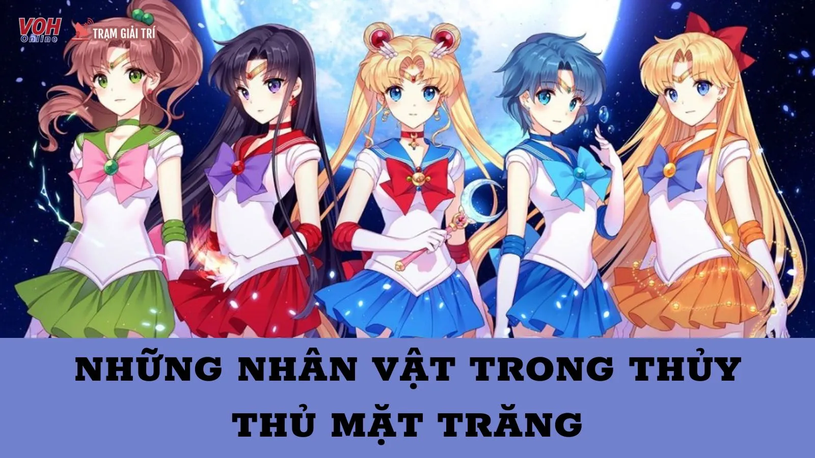 Tổng hợp thông tin nhân vật trong Thủy thủ mặt trăng