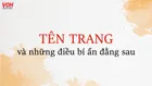 Ý nghĩa của tên Trang? Biệt danh, tên đệm hay cho tên Trang