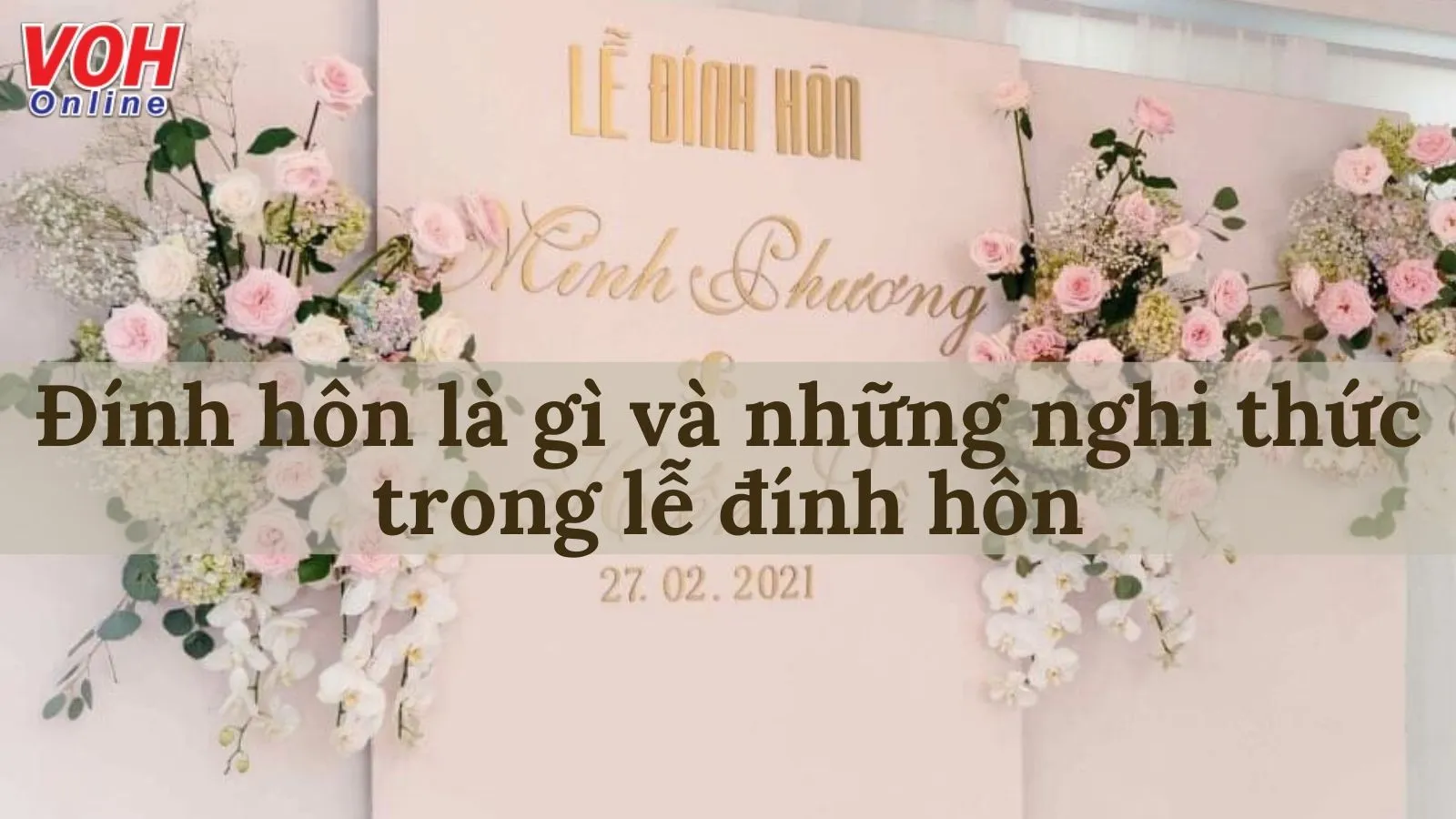 Đính hôn là gì? Thủ tục cần chuẩn bị cho lễ đính hôn hoàn hảo?