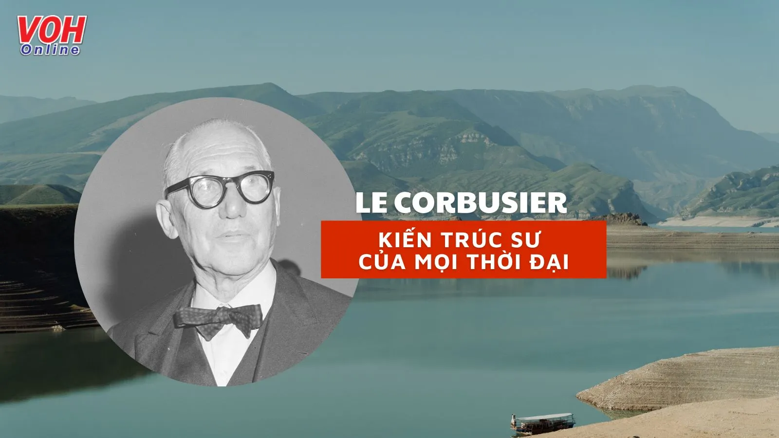 Le Corbusier là ai? Danh ngôn, câu nói hay của kiến trúc sư Le Corbusier