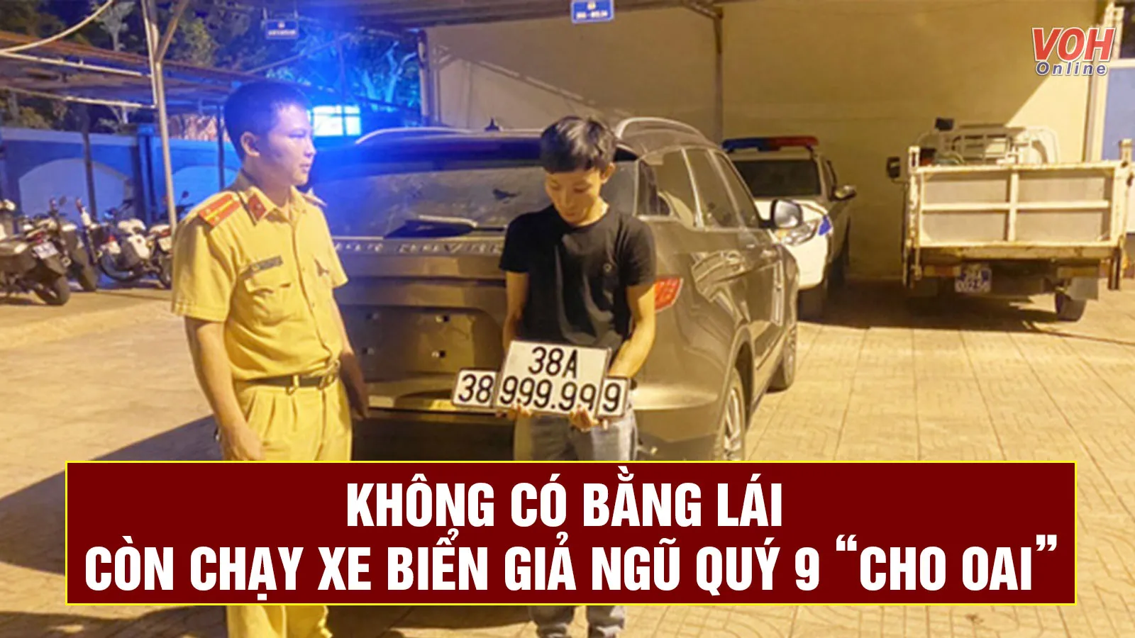 Tin nhanh trưa 5/8: Xe chờ sang tên, thanh niên mua biển giả ‘ngũ quý 9’ gắn ‘chạy cho oai’