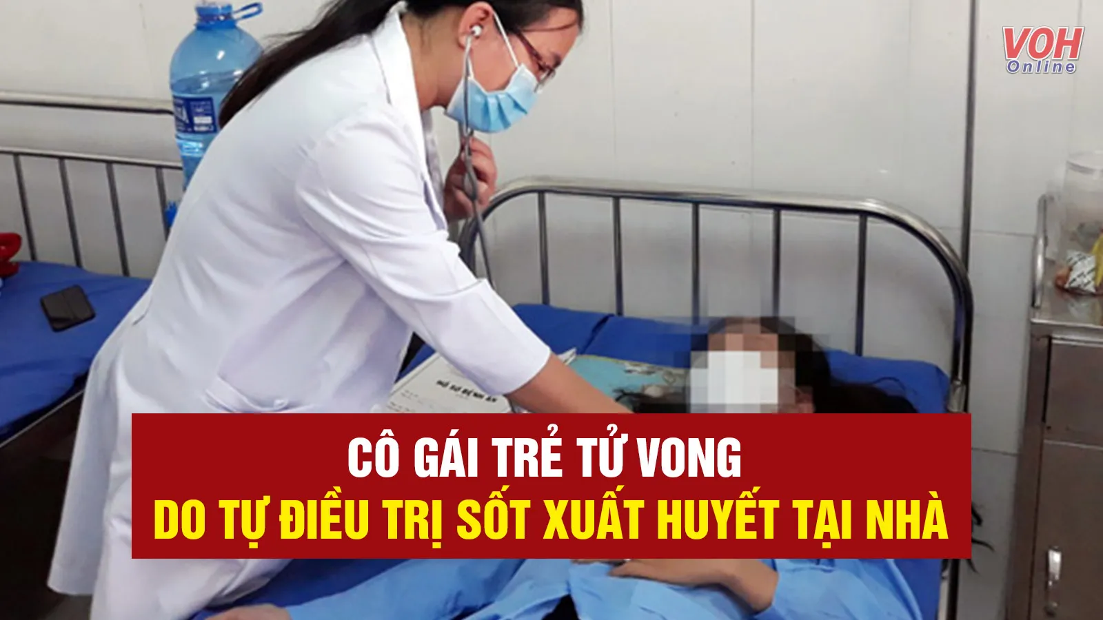 Mua thuốc tự điều trị sốt xuất huyết tại nhà, cô gái trẻ tử vong sau 4 ngày mắc bệnh