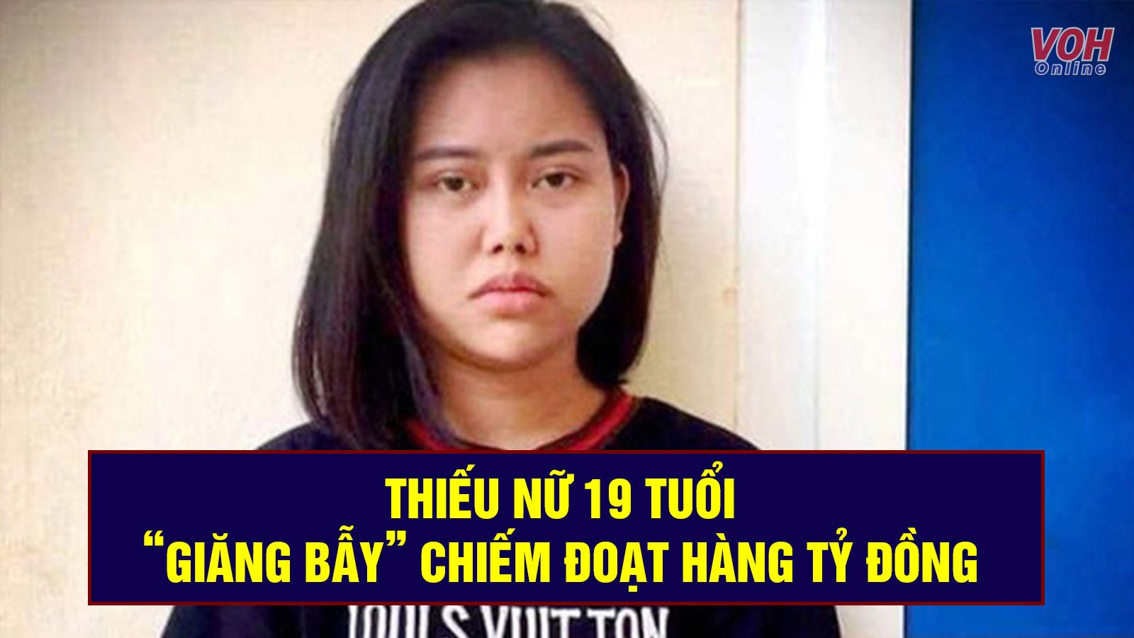 Tin nhanh trưa 8/8: Thiếu nữ 19 tuổi chiếm đoạt hàng tỷ đồng bằng chiêu trò bán đồ cũ trên mạng