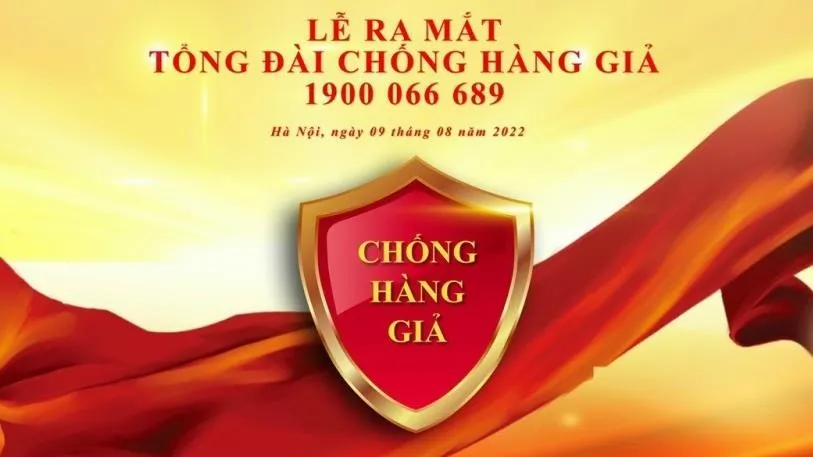 Tin nóng sáng 10/8: Ra mắt Tổng đài chống hàng giả 1900.066.689