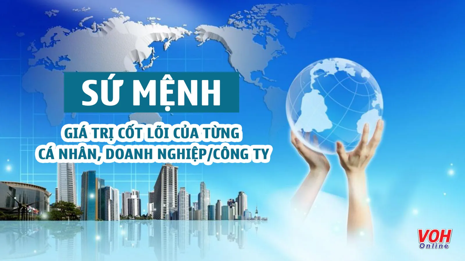 Sứ mệnh là gì? Tầm nhìn sứ mệnh giá trị cốt lõi của doanh nghiệp