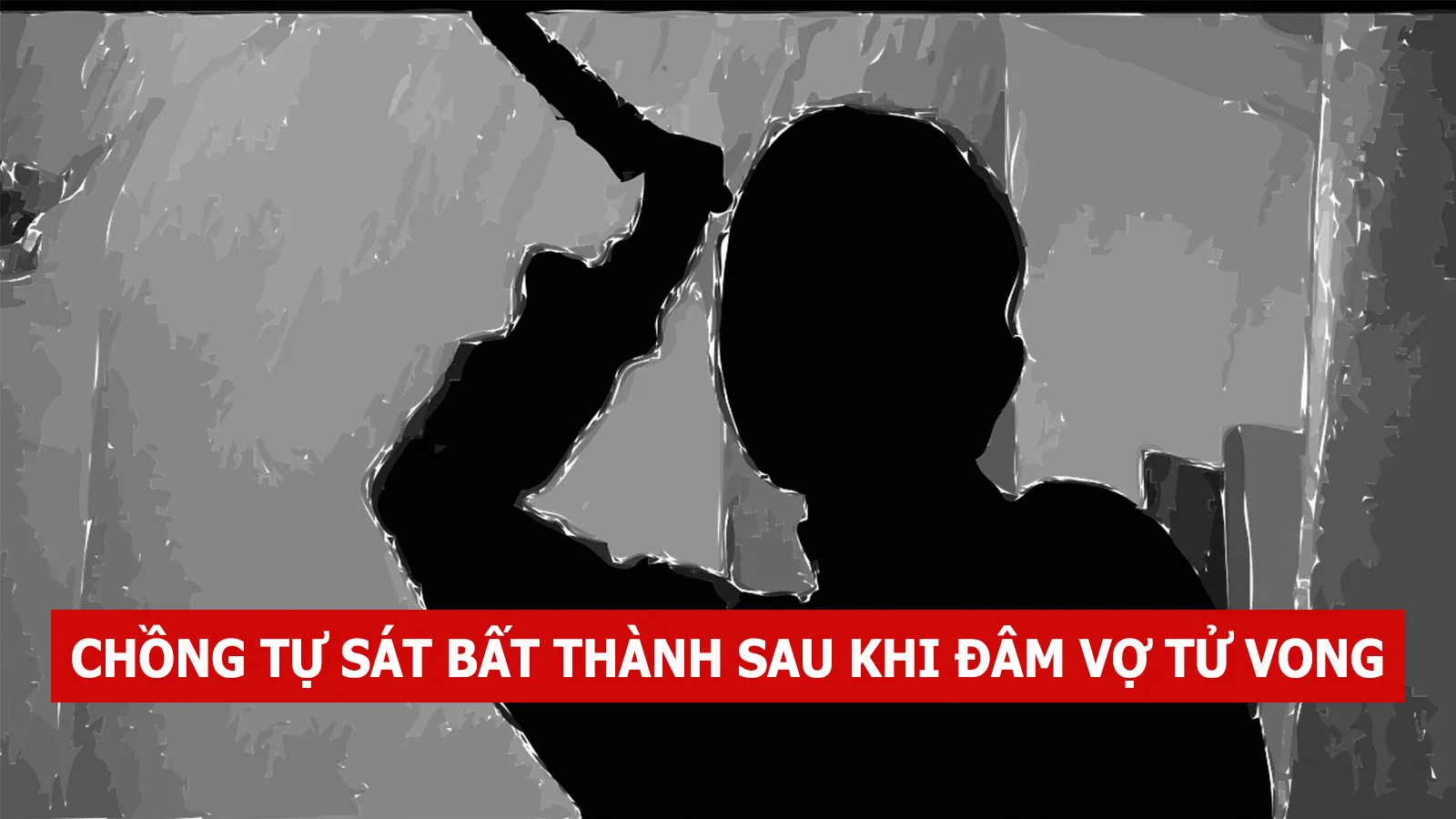 Hải Phòng: Chồng đâm vợ nhiều nhát rồi cắt cổ tay tự sát