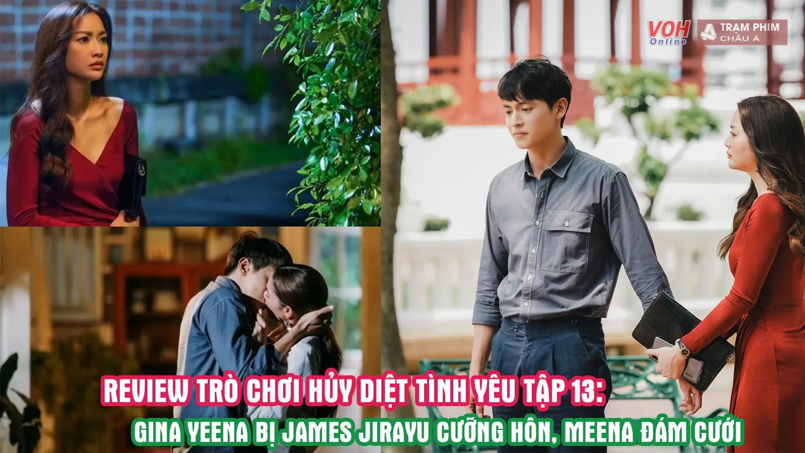 Trò Chơi Hủy Diệt Tình Yêu tập 13: Gina Yeena đứng bất động để James Jirayu cưỡng hôn