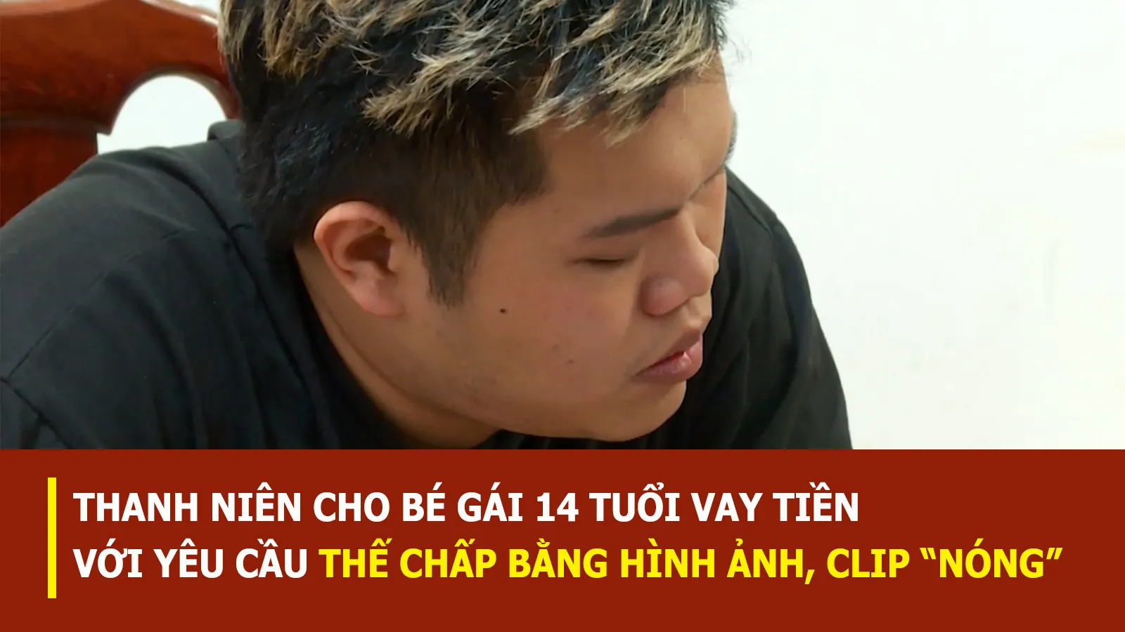 Tin nhanh chiều 17/8: Bắt thanh niên yêu cầu bé gái thế chấp hình ảnh, clip ‘nóng’ để vay tiền