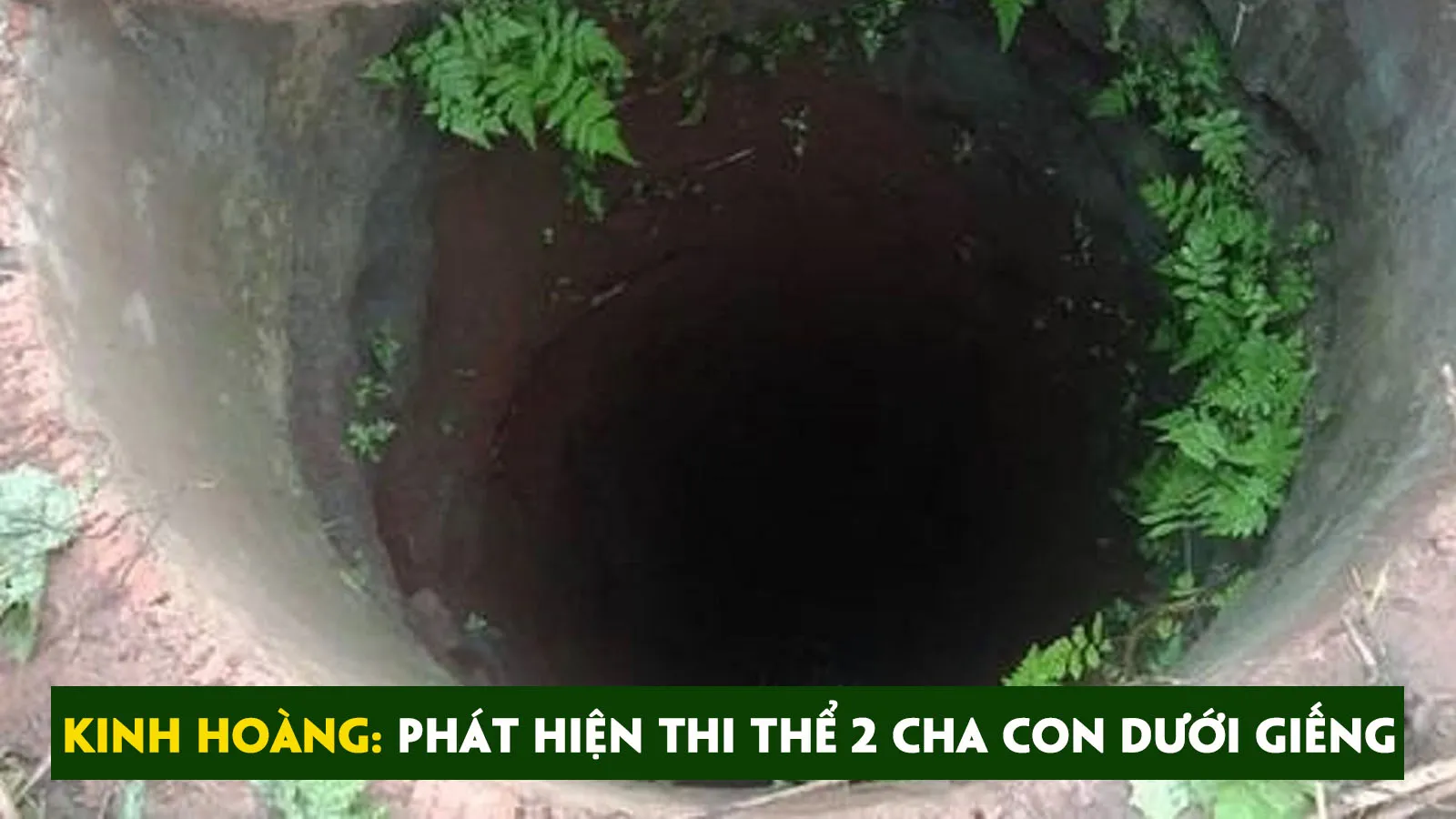 Tin nhanh sáng 18/8: Phát hiện thi thể 2 cha con dưới giếng nước ở Nghệ An