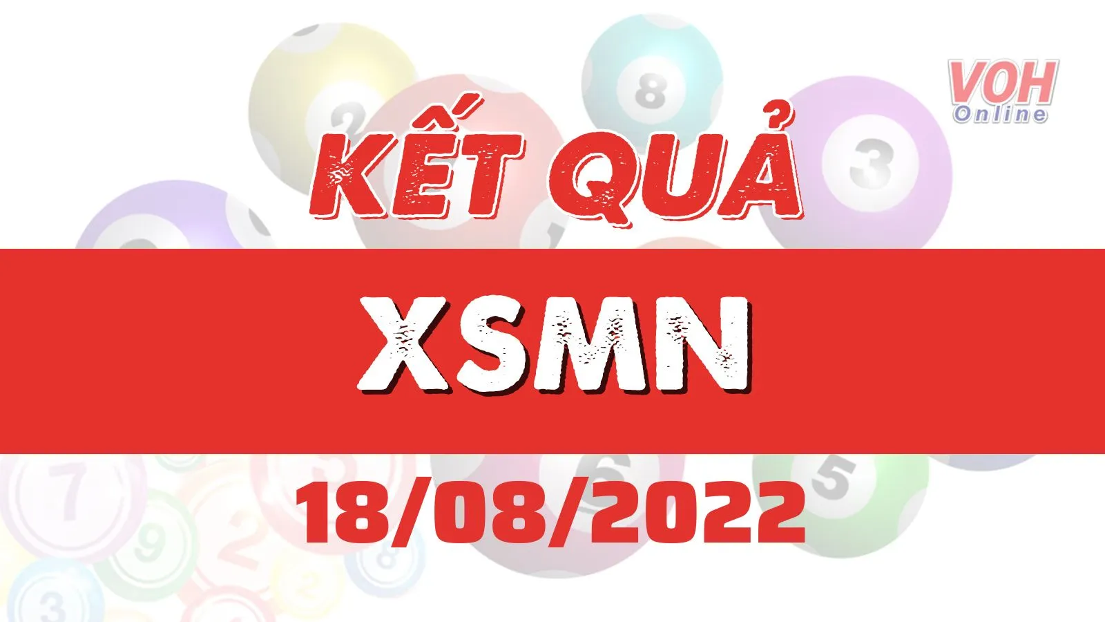 Xổ số miền Nam hôm nay, XSMN 18/8, SXMN 18/8/2022 - Kết quả xổ số hôm ...
