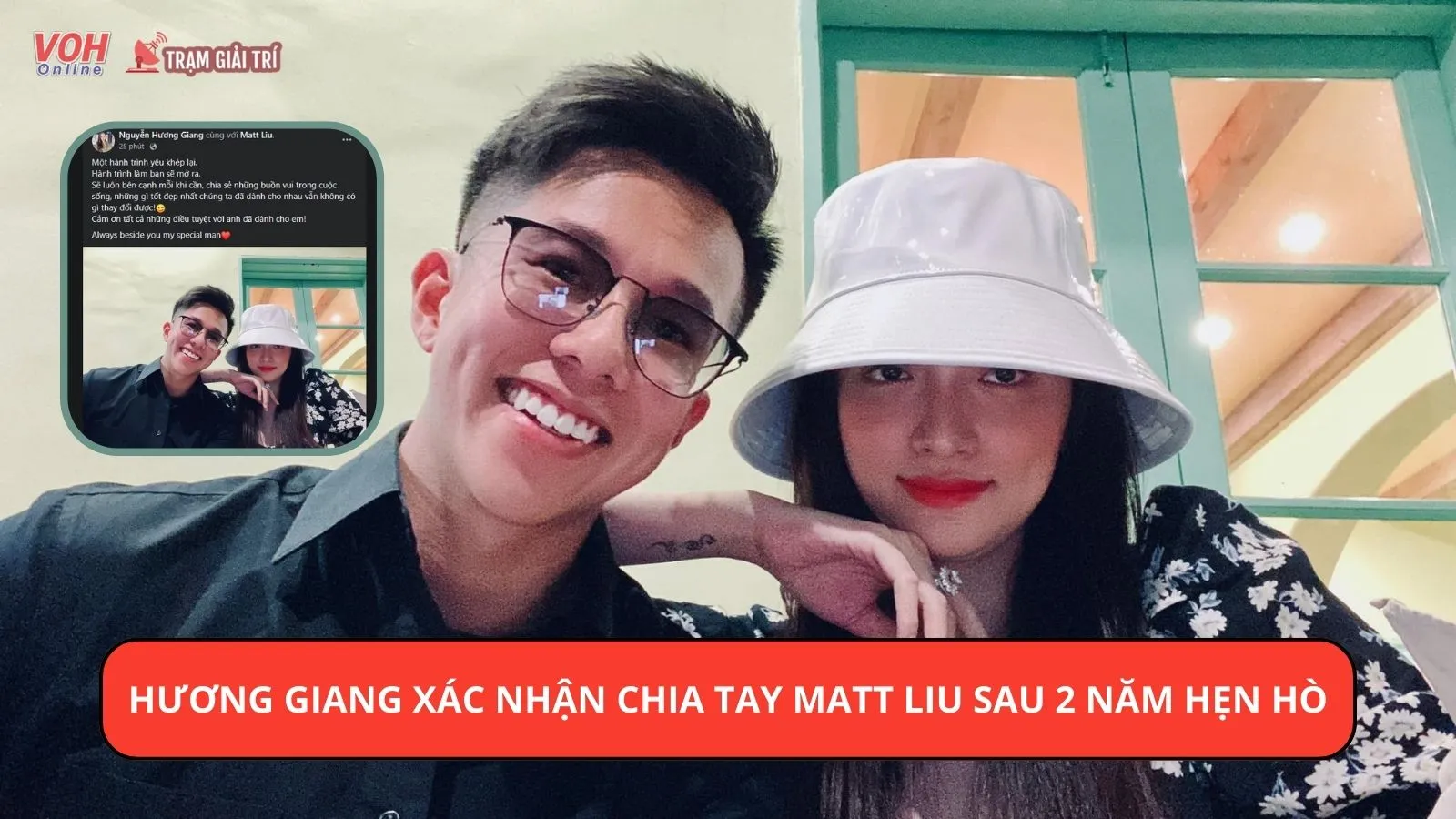 Hương Giang xác nhận chia tay Matt Liu sau 2 năm hẹn hò