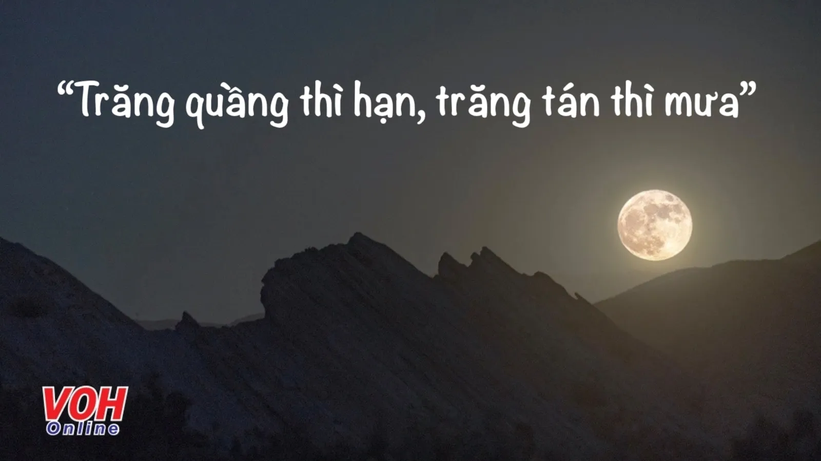 Giải thích ý nghĩa tục ngữ ‘Trăng quầng thì hạn, trăng tán thì mưa’ nói về điều gì?