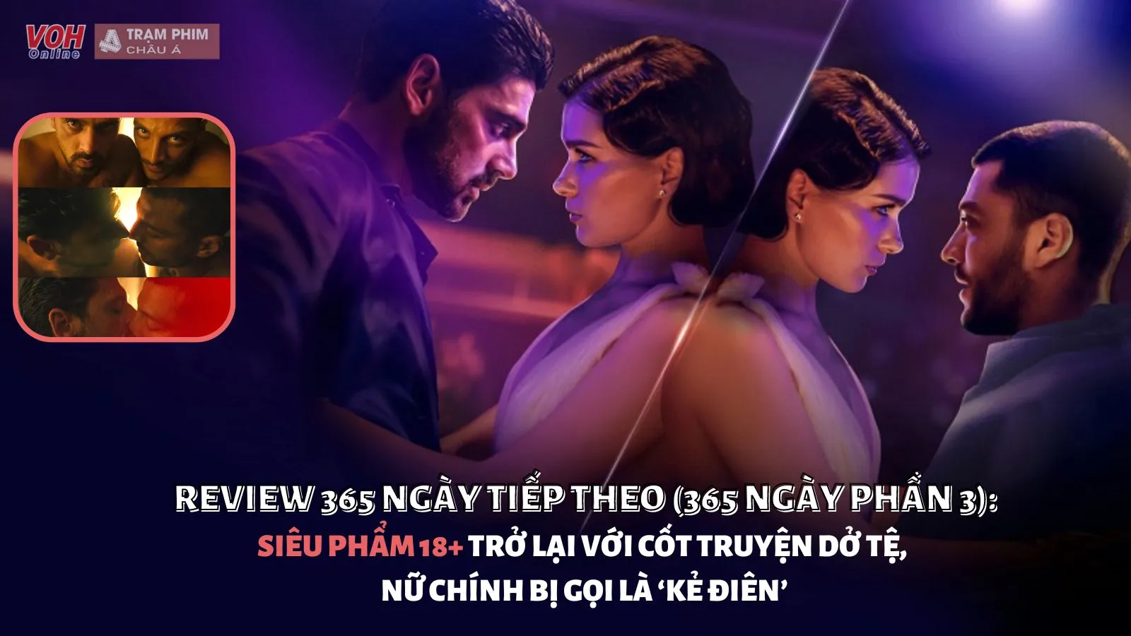 365 Ngày phần 3 review: Siêu phẩm 18+ trở lại với cốt truyện dở tệ, nữ chính bị gọi là ‘kẻ điên’