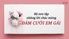50 lời chúc mừng đám cưới em gái ngắn gọn hay và ý nghĩa