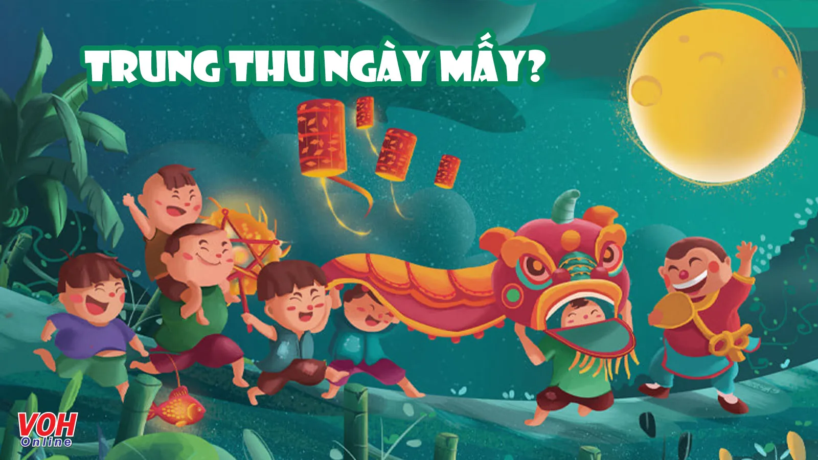 Trung thu 2023 ngày mấy? Nguồn gốc và ý nghĩa của Tết Trung thu