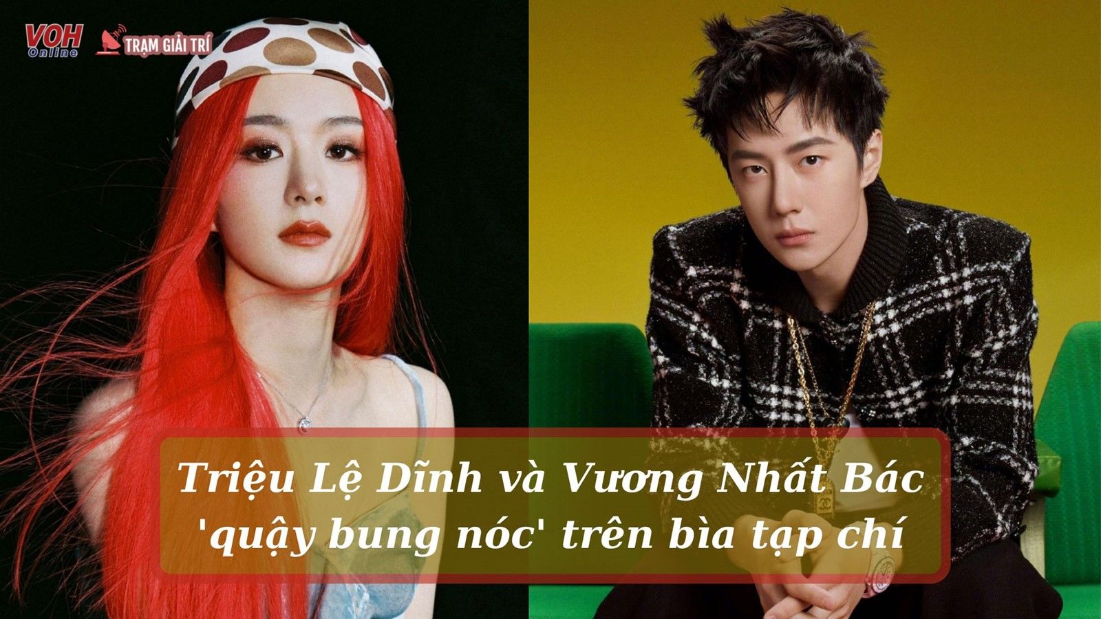 Triệu Lệ Dĩnh và Vương Nhất Bác cực cháy với tạo hình mới trên bìa tạp chí tháng 9