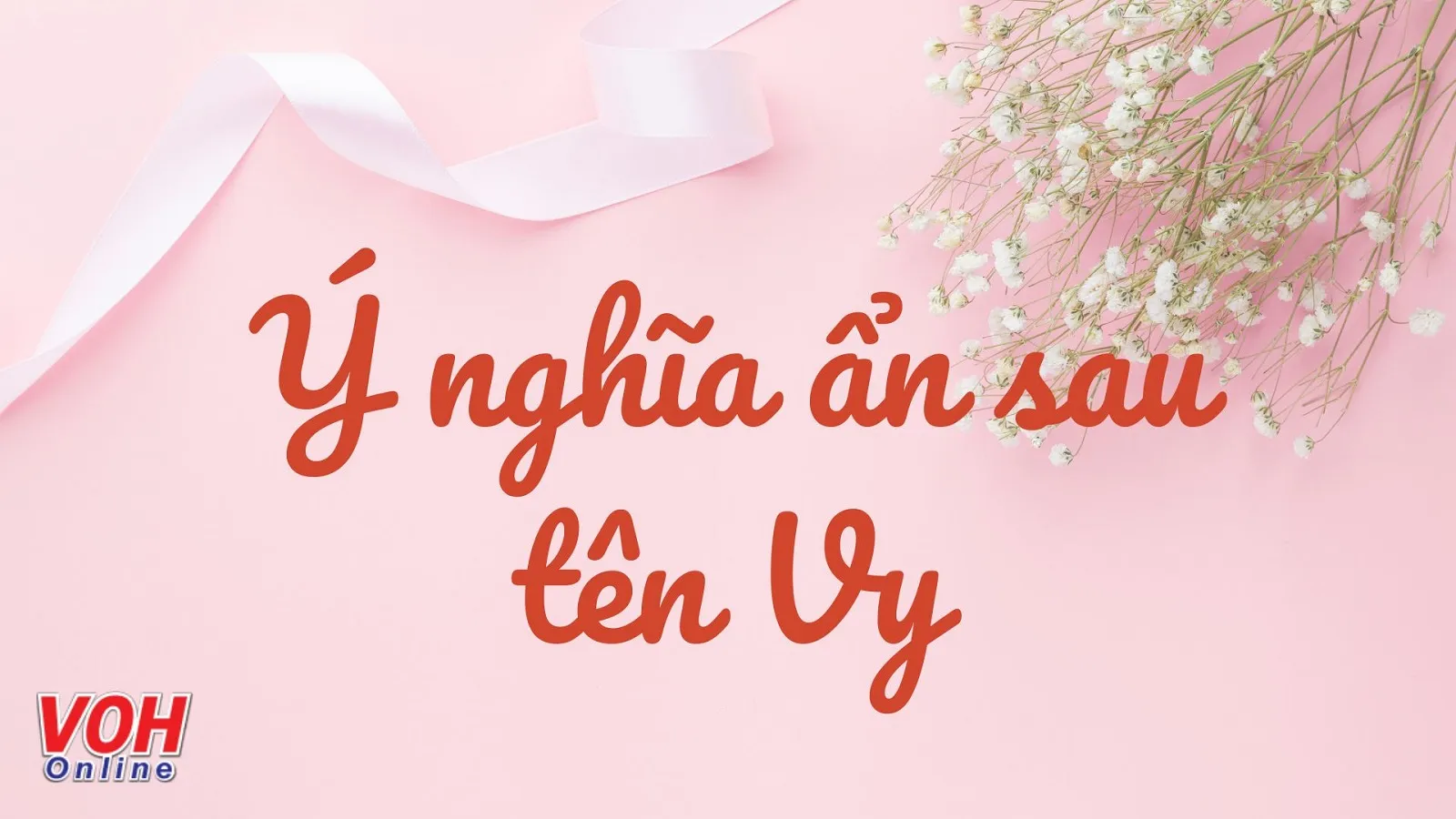 Ý nghĩa tên Vy và những tên đệm, biệt danh cho tên Vy hay nhất