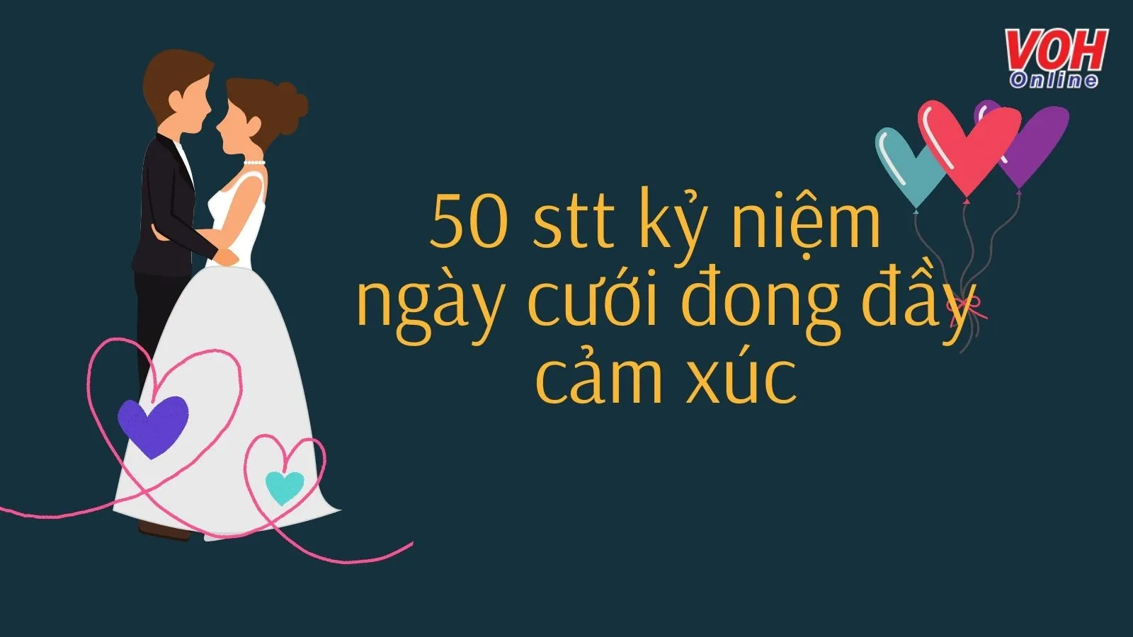 50+ stt kỷ niệm ngày cưới ý nghĩa, cap kỷ niệm ngày cưới ngắn gọn