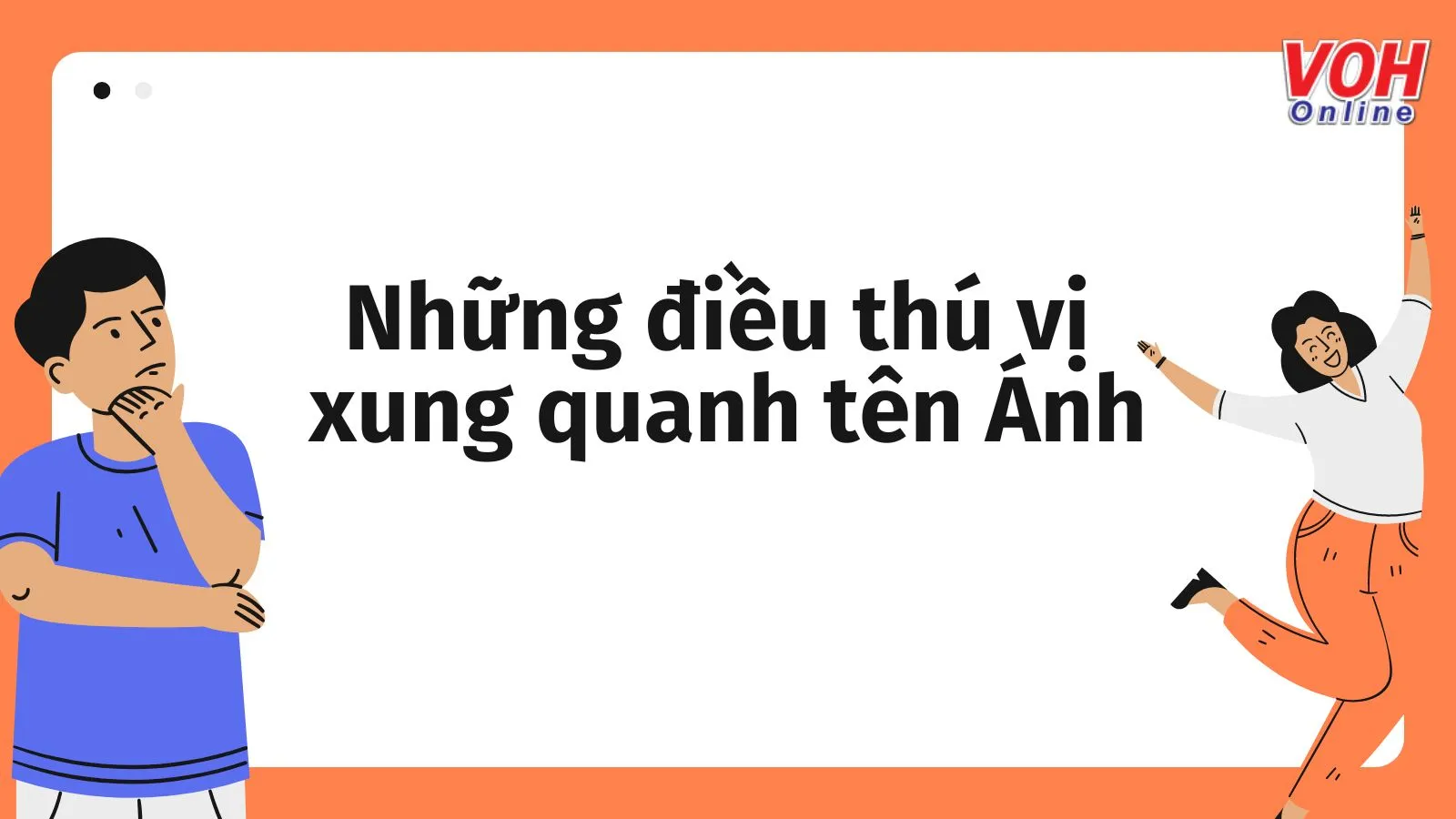 Ý nghĩa tên Ánh và cách đặt tên đệm, biệt danh cho tên Ánh hay nhất