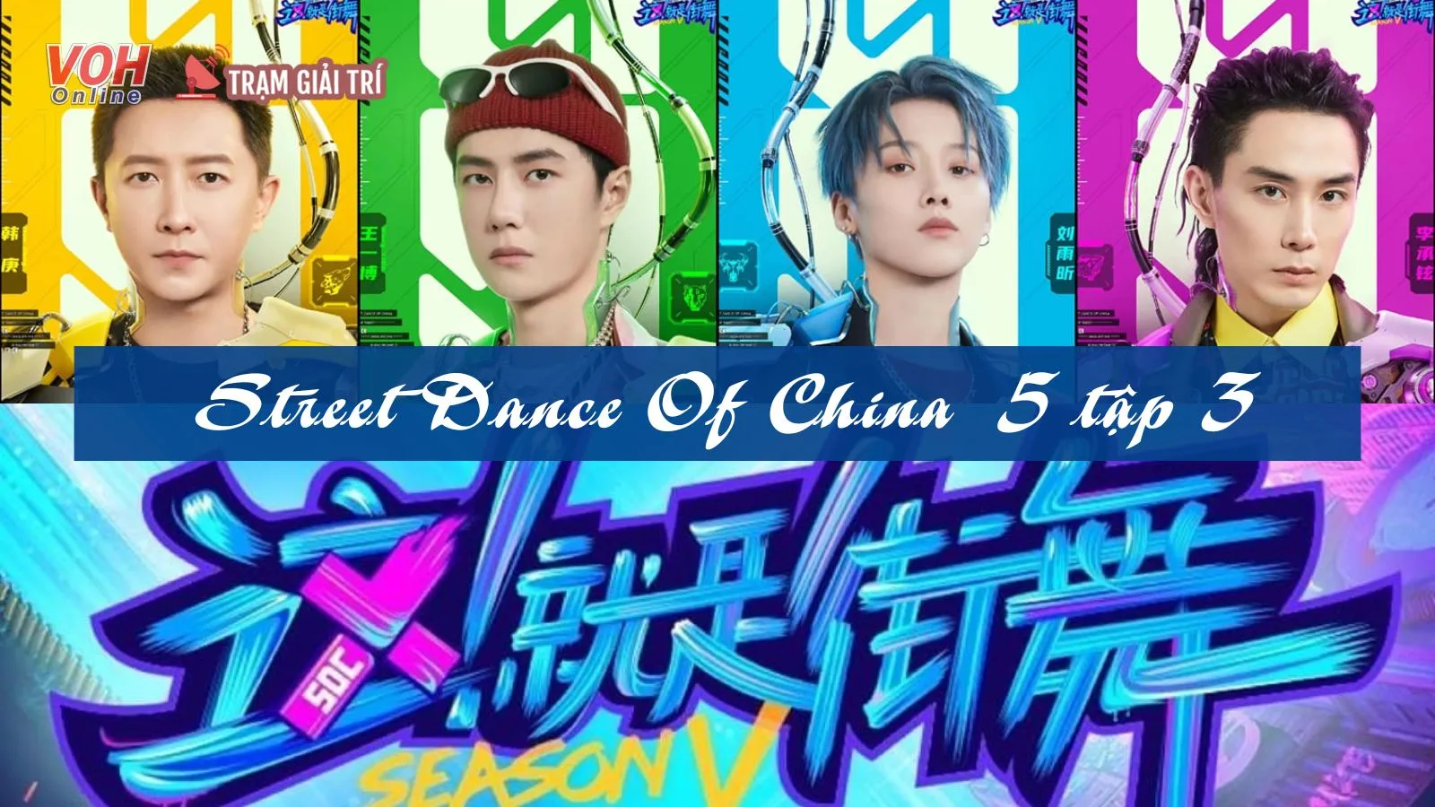 Review Street Dance Of China mùa 5 tập 3: Điều gì làm nên sự bùng nổ?