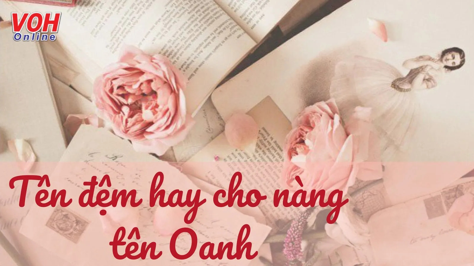 Ý nghĩa của tên Oanh và cách đặt tên đệm, biệt danh cho người tên Oanh phù hợp nhất
