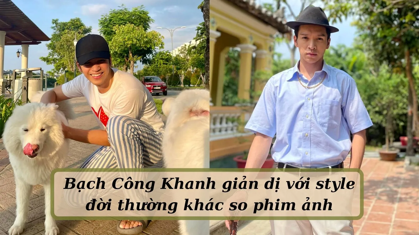 Bạch Công Khanh (Duyên Kiếp) giản dị với gu thời trang đời thường