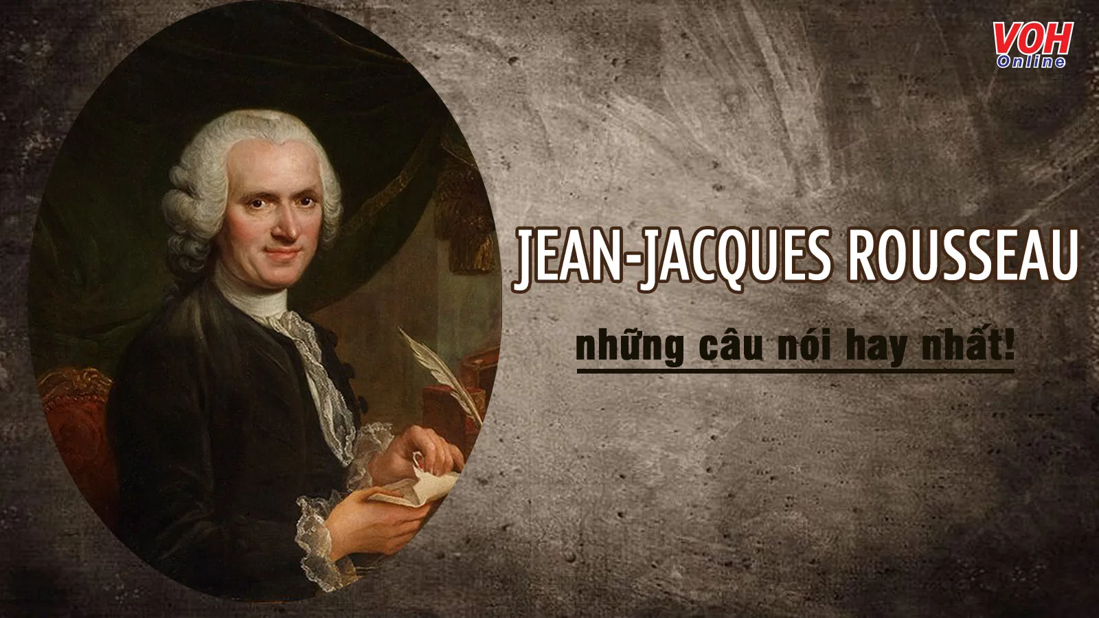 Những danh ngôn, câu nói hay của Jean-Jacques Rousseau