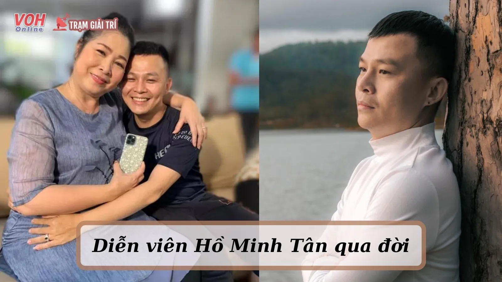 Nam diễn viên Hồ Minh Tân qua đời ở tuổi 34 để lại nhiều tiếc nuổi