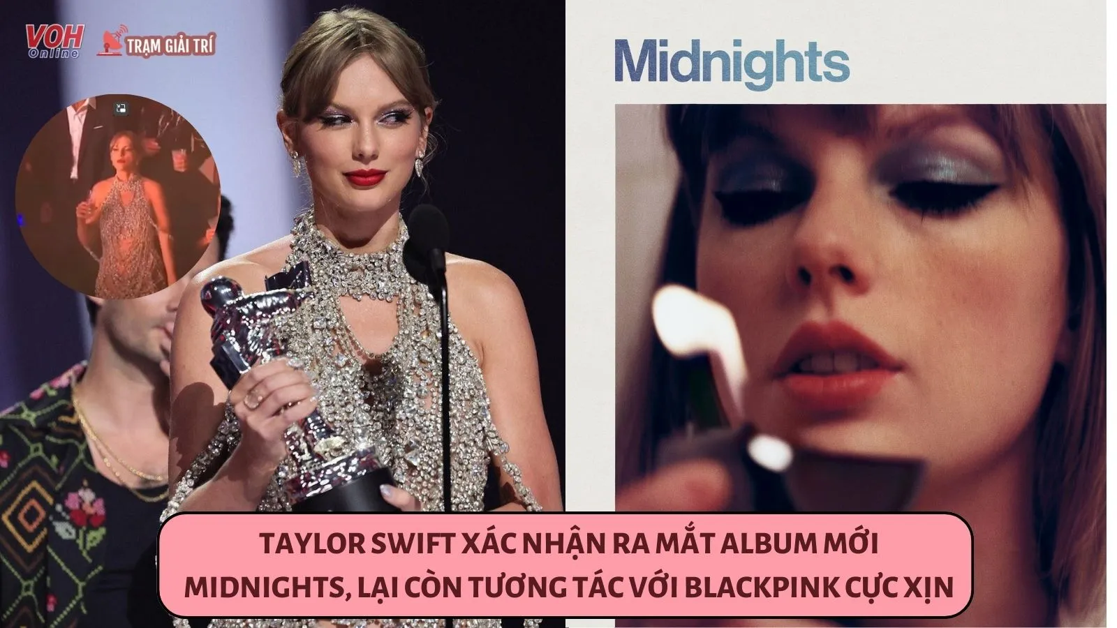 Taylor Swift xác nhận ra mắt album mới Midnights sau chiến thắng tại MTV VMAs 2022