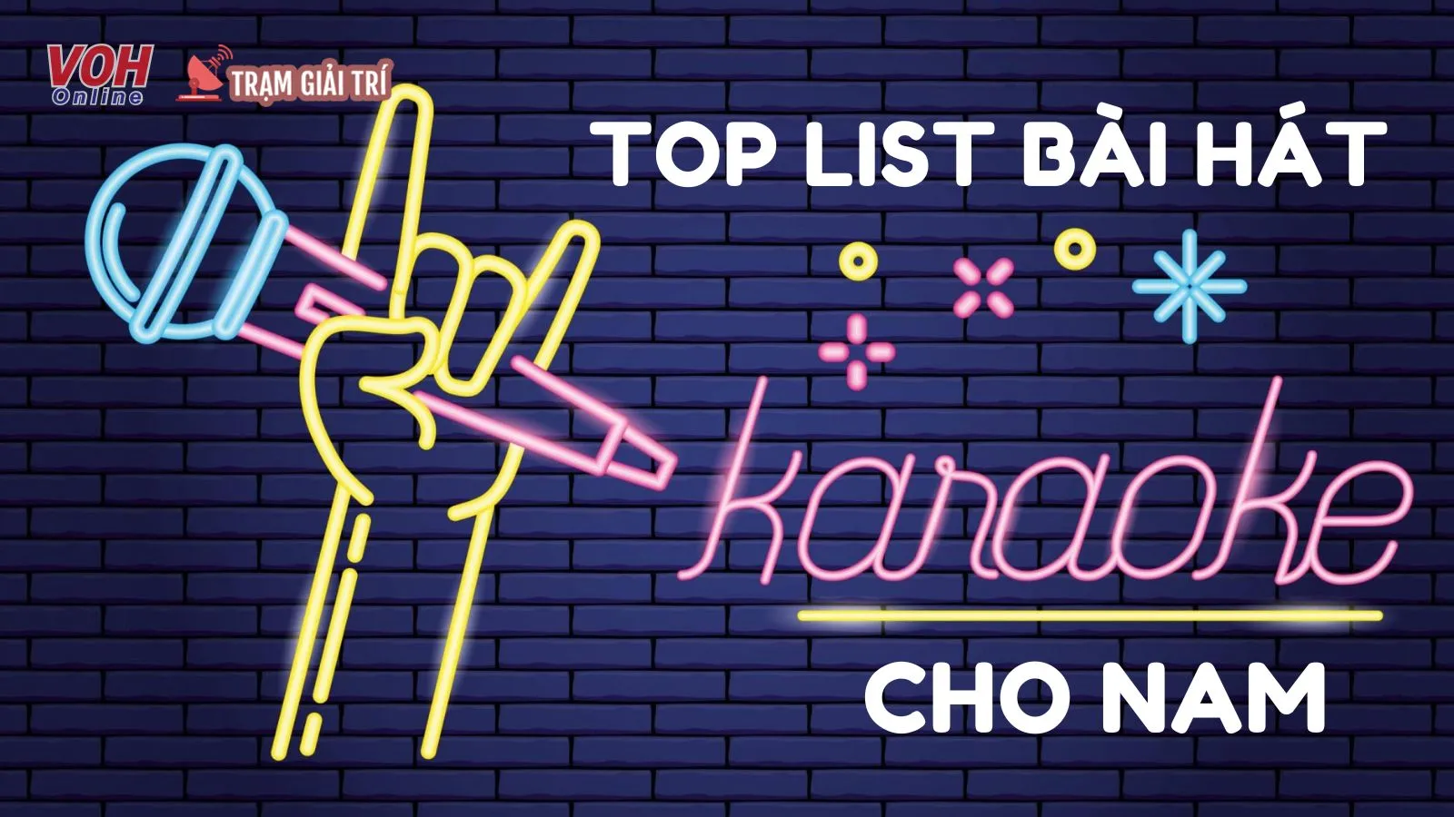 Tổng hợp những bài hát karaoke hay cho nam mới nhất 2022