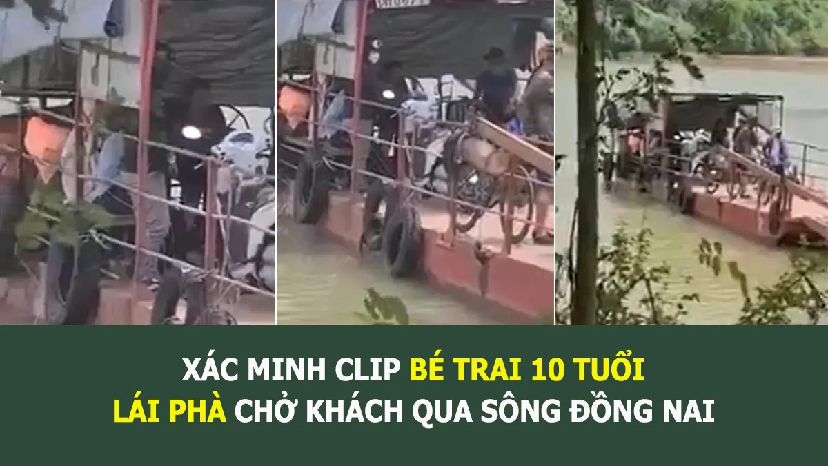 Tin nhanh sáng 29/8: Thót tim bé trai 10 tuổi lái phà chở khách qua sông Đồng Nai