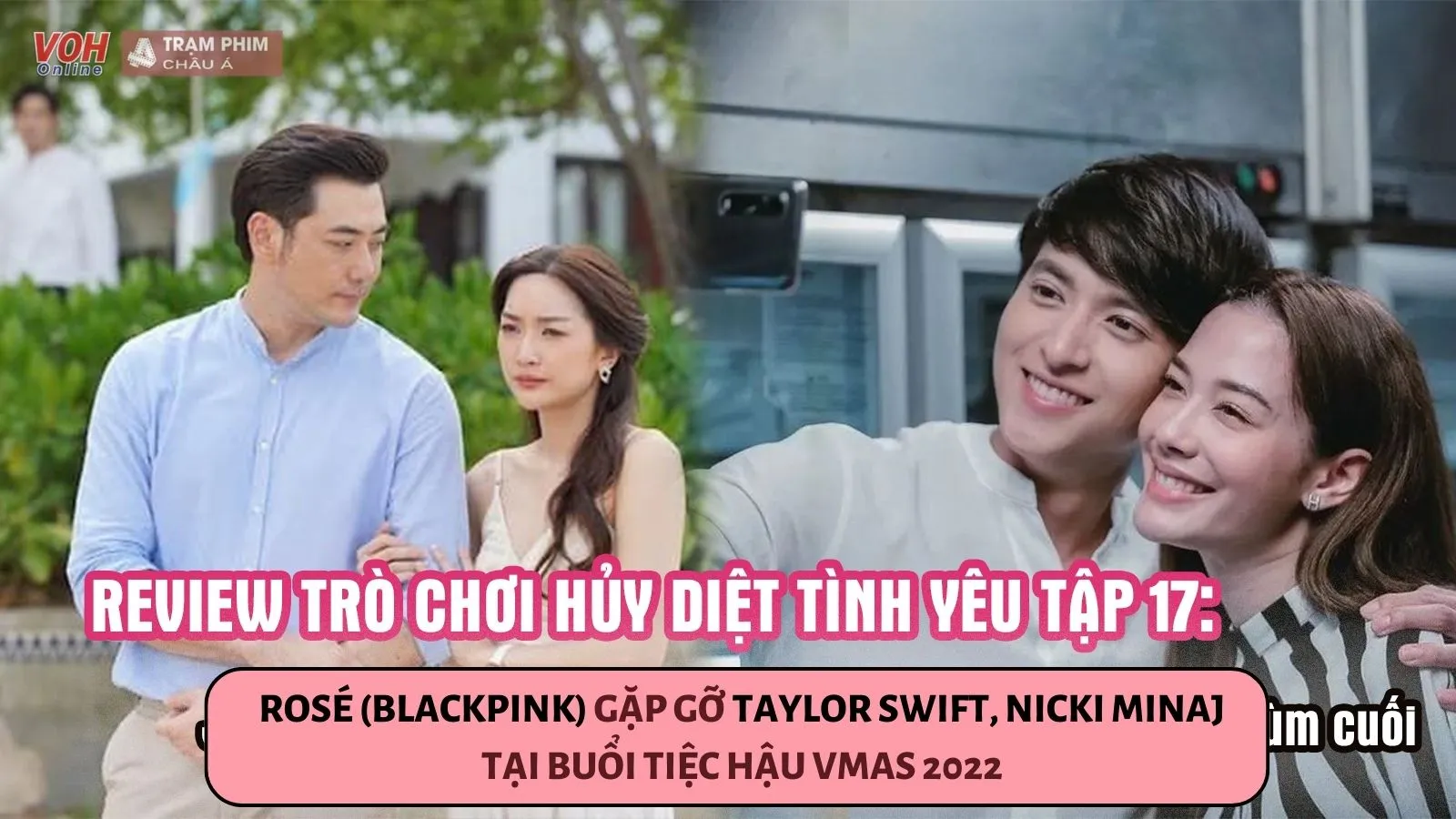 Review Trò Chơi Hủy Diệt Tình Yêu tập 17: James Jirayu mạo hiểm cứu Gina Yeena, Meena là trùm cuối