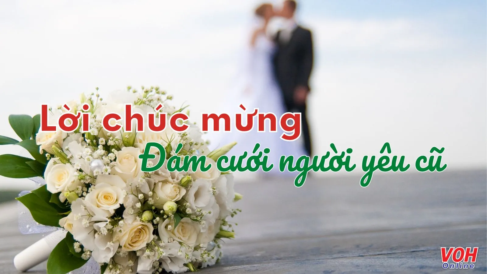 35 lời chúc mừng đám cưới người yêu cũ ý nghĩa nhất