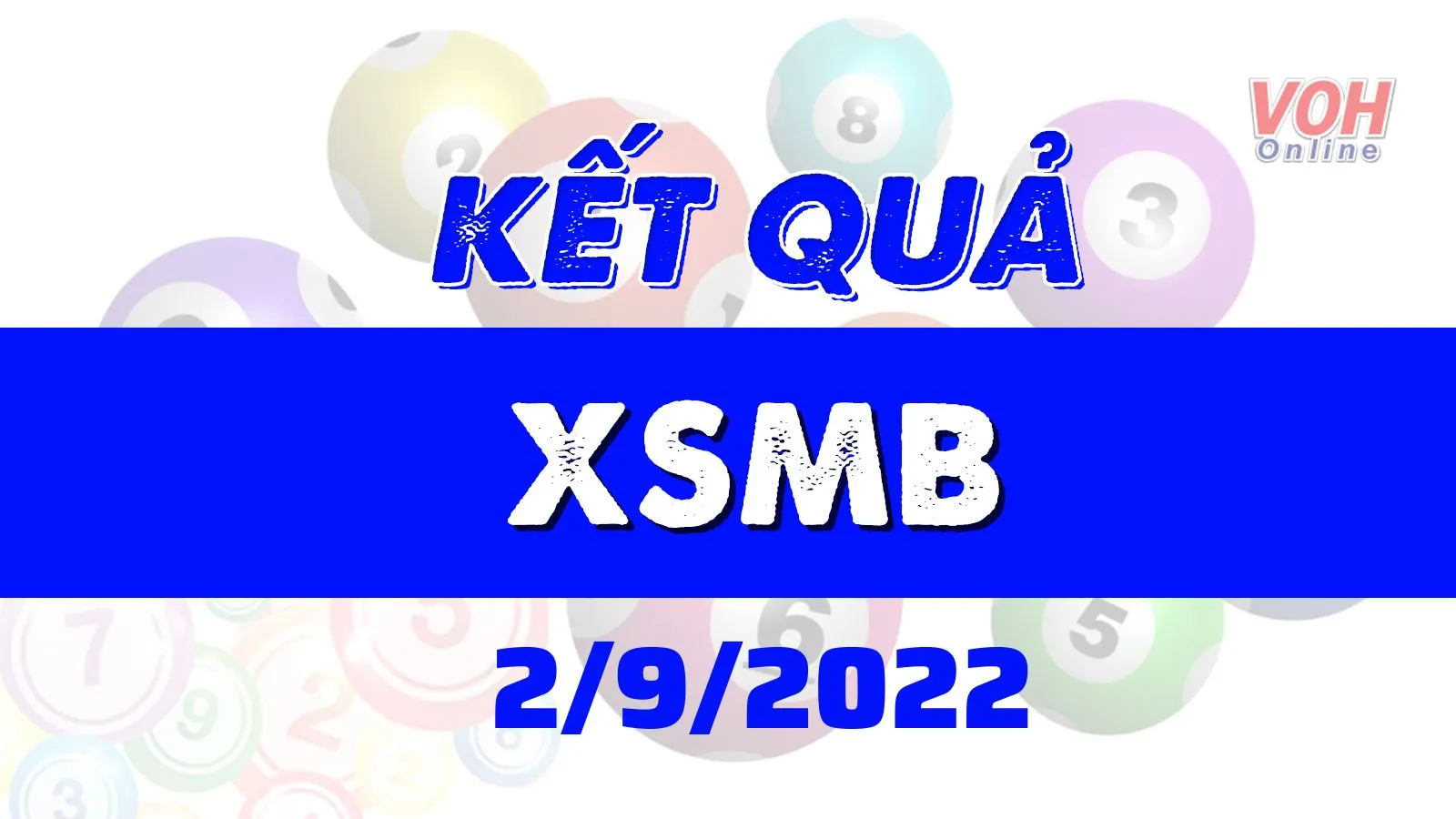 Xổ số miền Bắc hôm nay, XSMB 2/9, SXMB 2/9/2022 - Kết quả xố số ngày 2 tháng 9