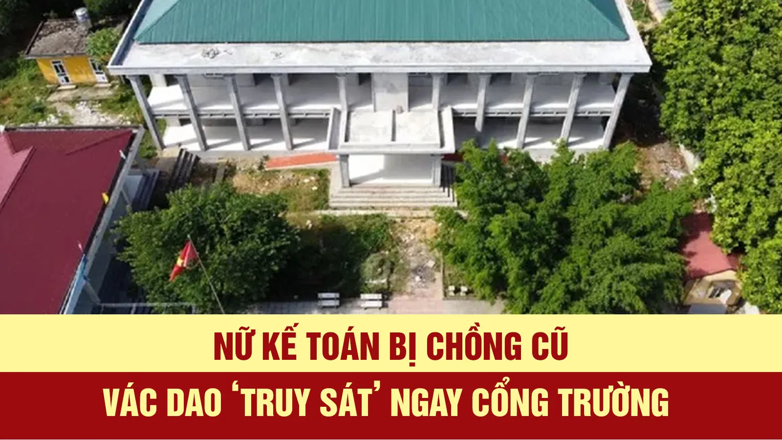 Tin nhanh sáng 6/9: Nữ kế toán bị chồng cũ vác dao ‘truy sát’ ngay cổng trường