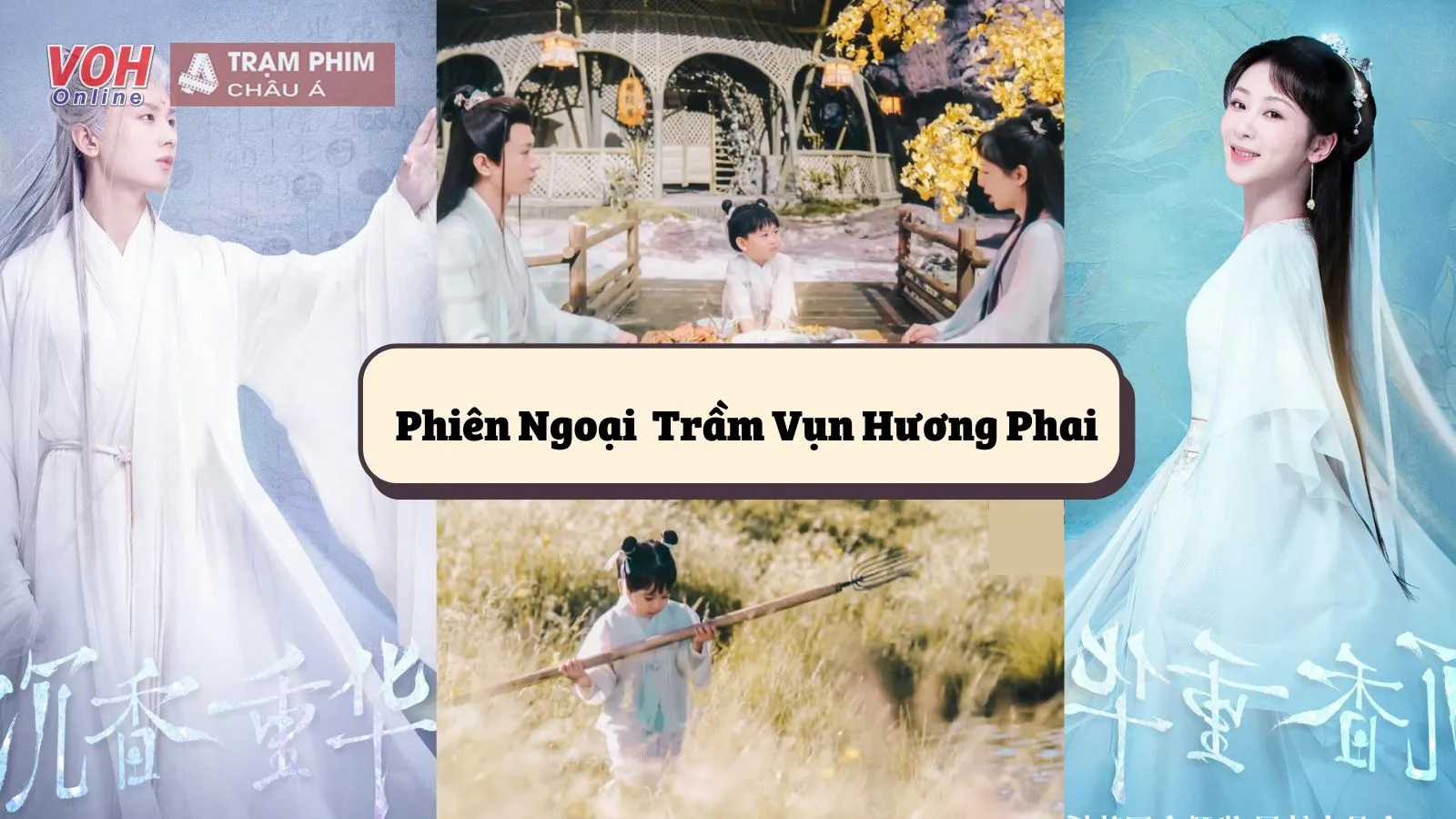 Trầm Vụn Hương Phai tung phiên ngoại mỹ mãn, bù đắp cho cái kết đau thương