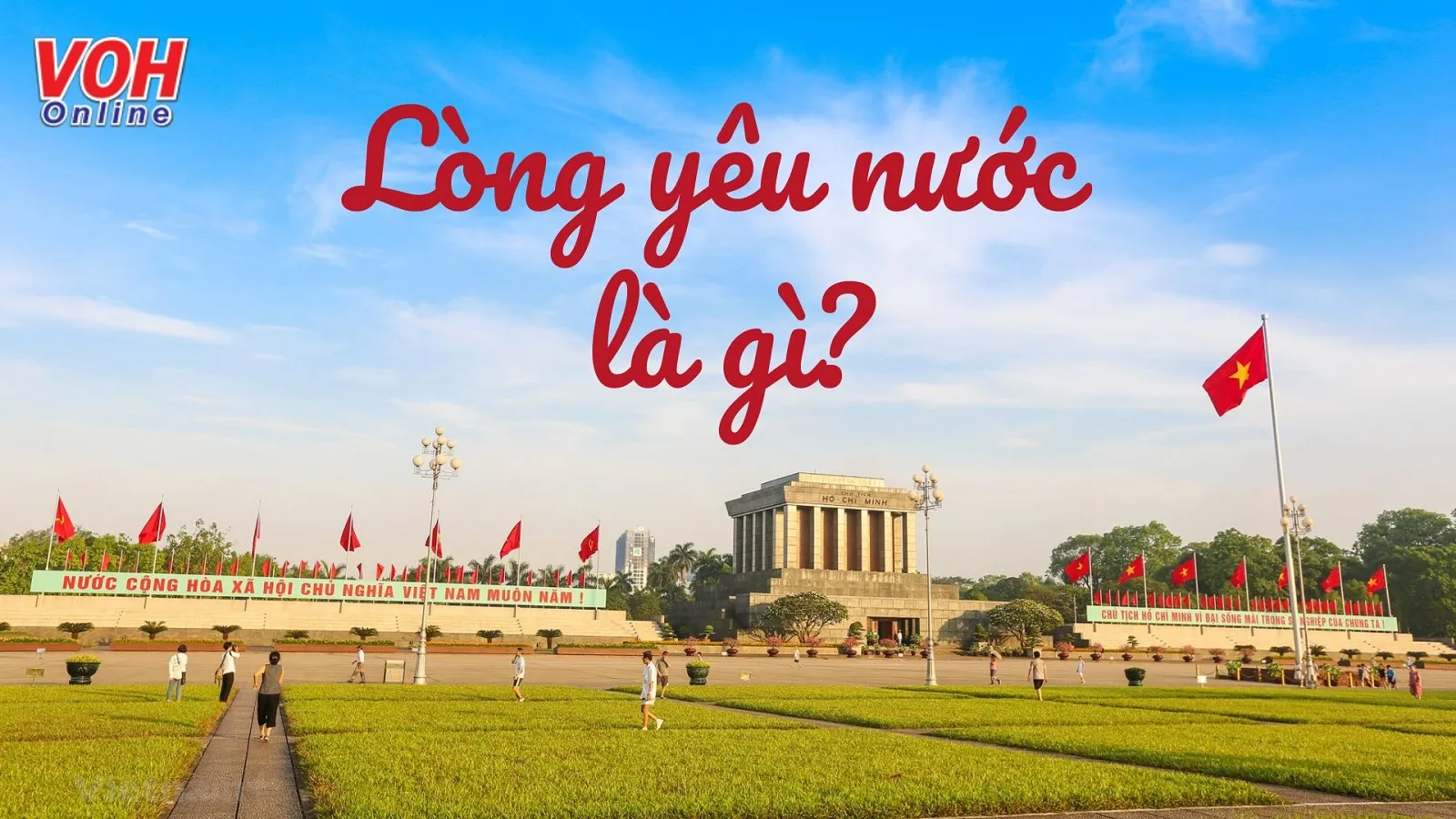 Lòng yêu nước là gì? Danh ngôn, câu nói hay về lòng yêu nước mang nhiều ý nghĩa
