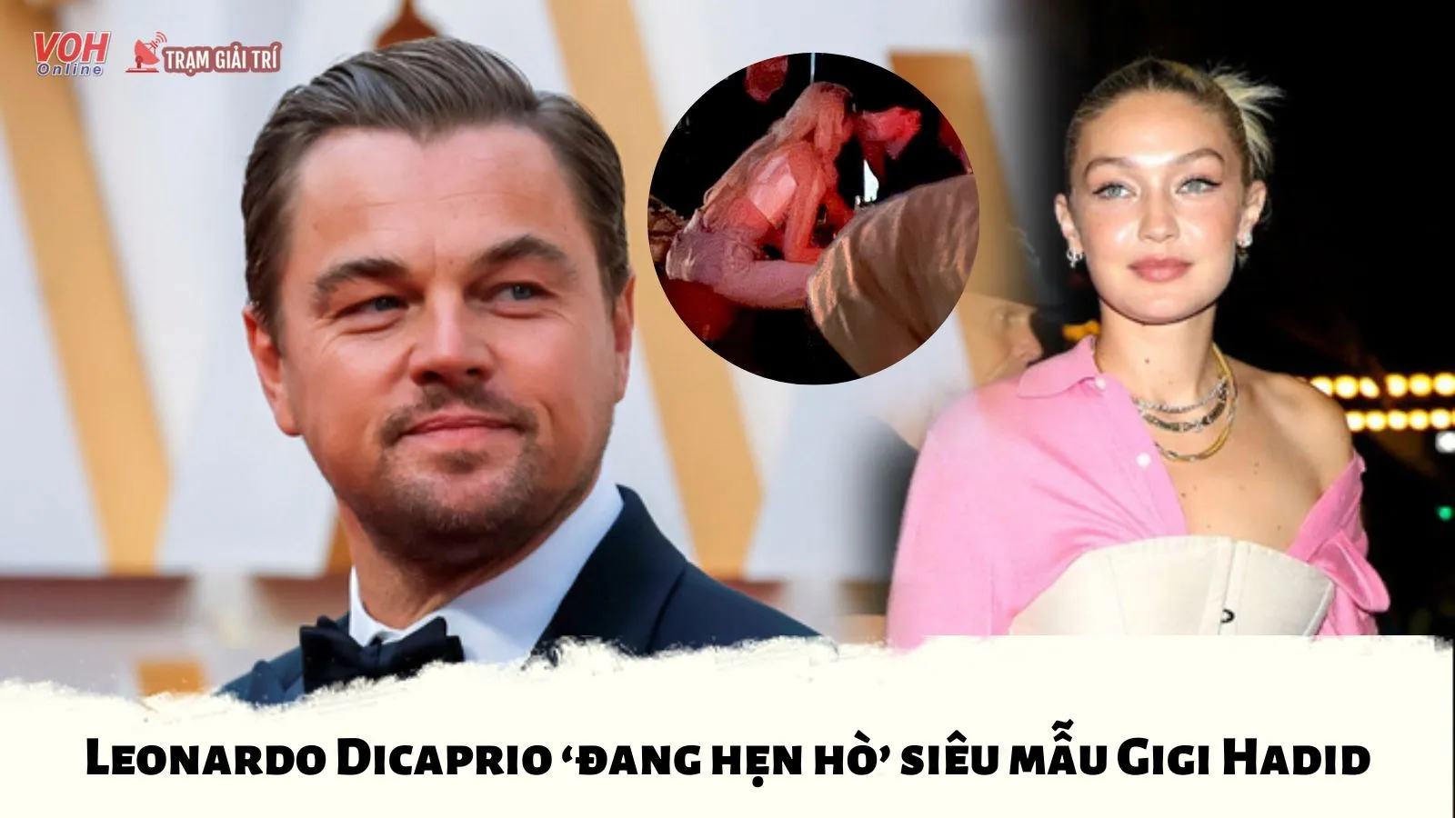 Leonardo Dicaprio ‘đang hẹn hò’ siêu mẫu Gigi Hadid