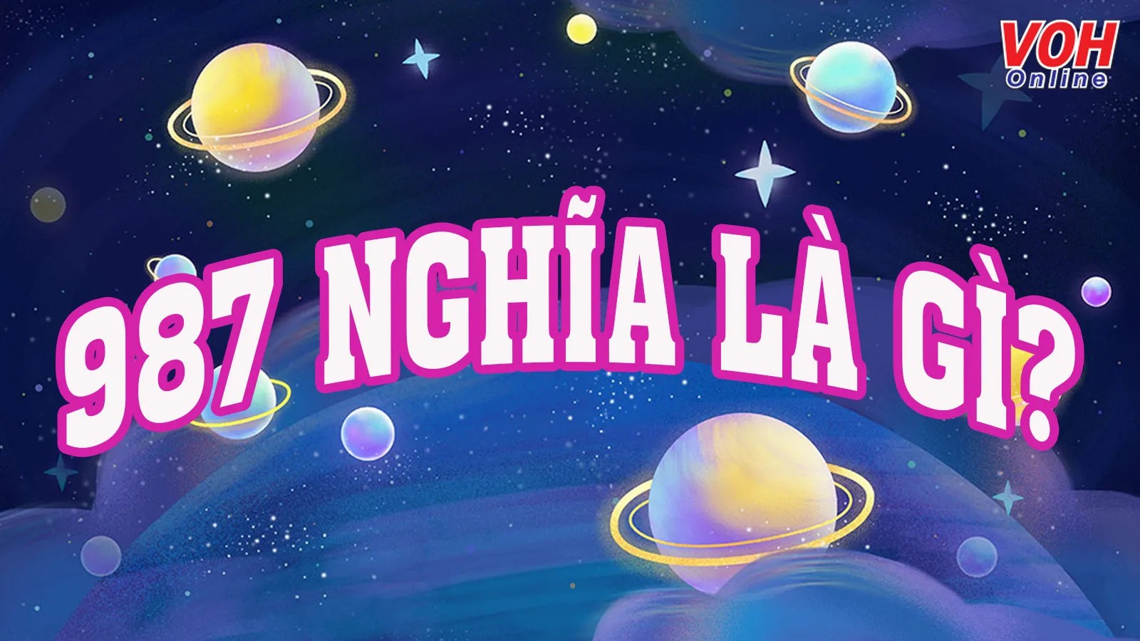 987 nghĩa là gì? Dãy số 987 trong tình yêu, trên facebook mang ý nghĩa là gì?