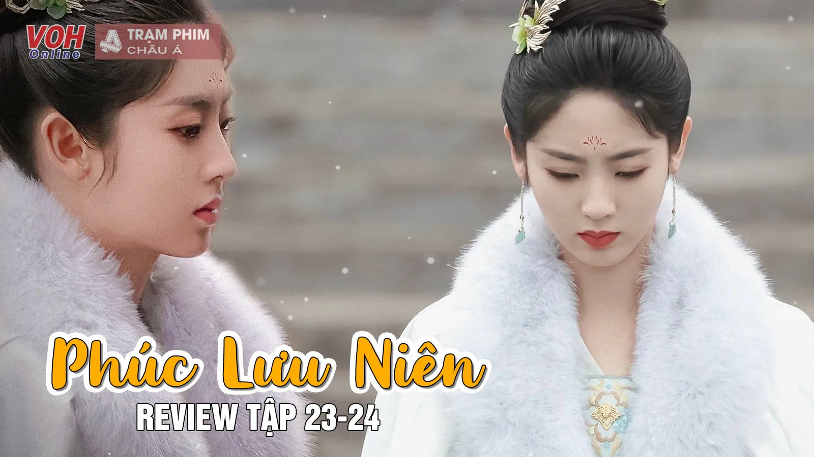 Review Phúc Lưu Niên tập 23-24