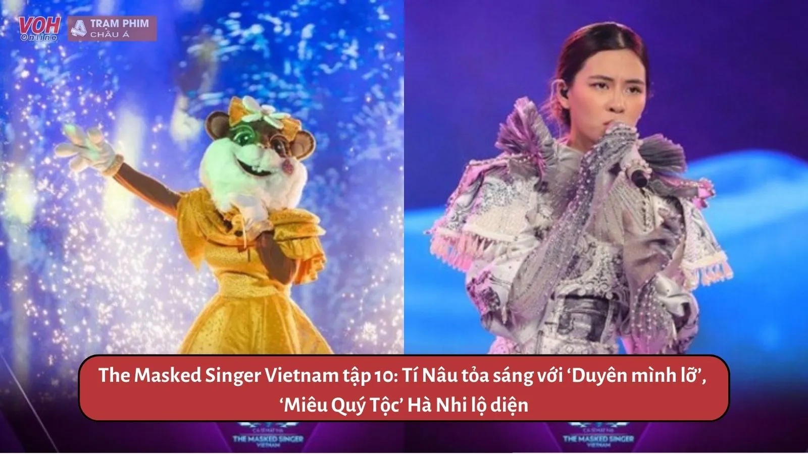 The Masked Singer Vietnam tập 10: Tí Nâu tỏa sáng với ‘Duyên mình lỡ’, ‘Miêu Quý Tộc’ Hà Nhi lộ diện