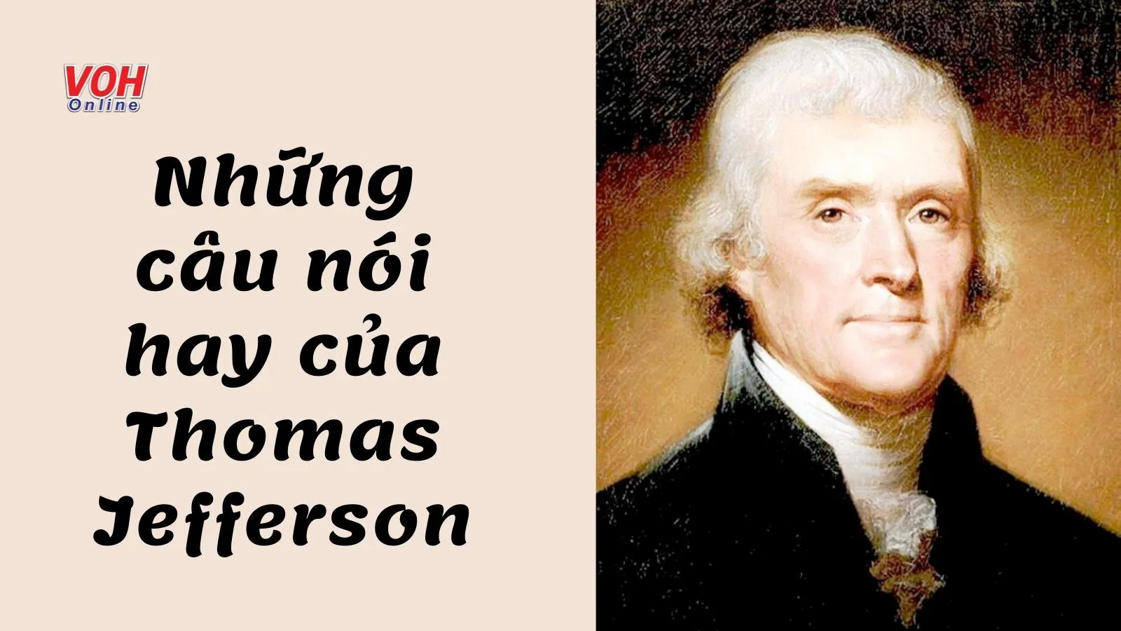 Danh ngôn, câu nói hay của Thomas Jefferson, vị tổng thống đa tài