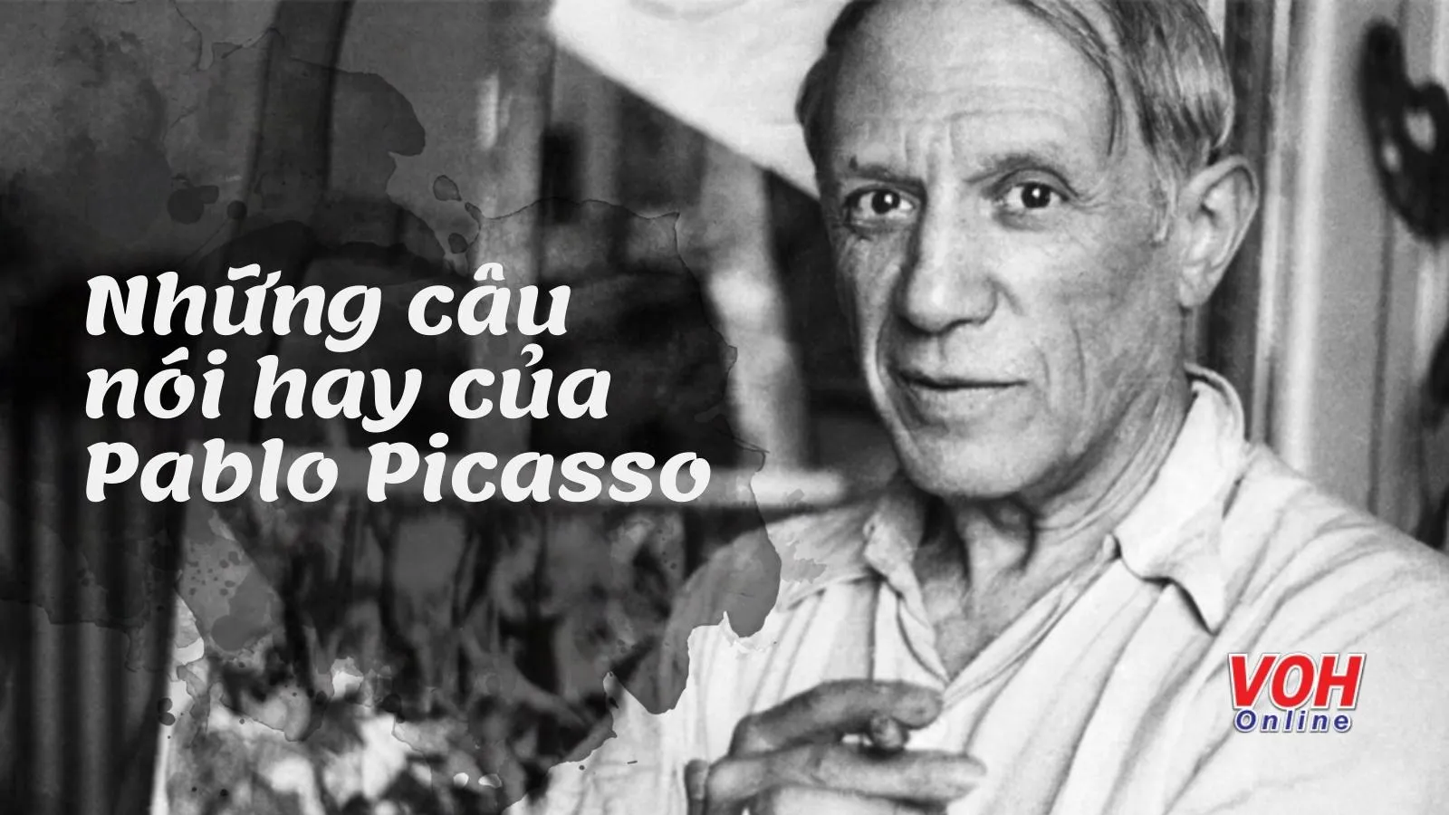Danh ngôn, câu nói hay của danh họa Pablo Picasso