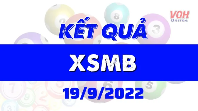 XSMB 21/9, Trực tiếp xổ số miền Bắc hôm nay 21/9/2022 - Kết quả xổ số thứ 4 ngày 21 tháng 9