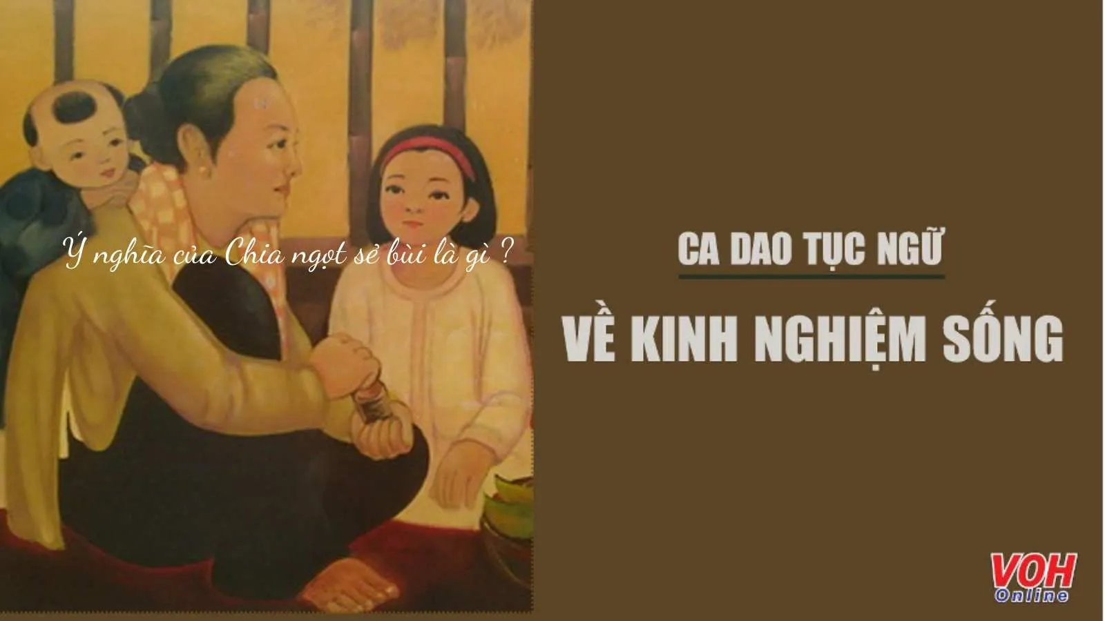 70 câu ca dao tục ngữ thành ngữ về kinh nghiệm sống hay và ý nghĩa