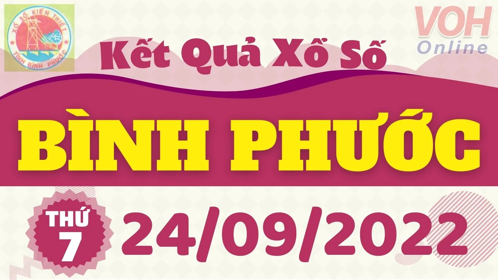 XSBP 24/9, Xổ số Bình Phước hôm nay ngày 24/9/2022 - KQXSBP thứ Bảy ngày 24 tháng 9