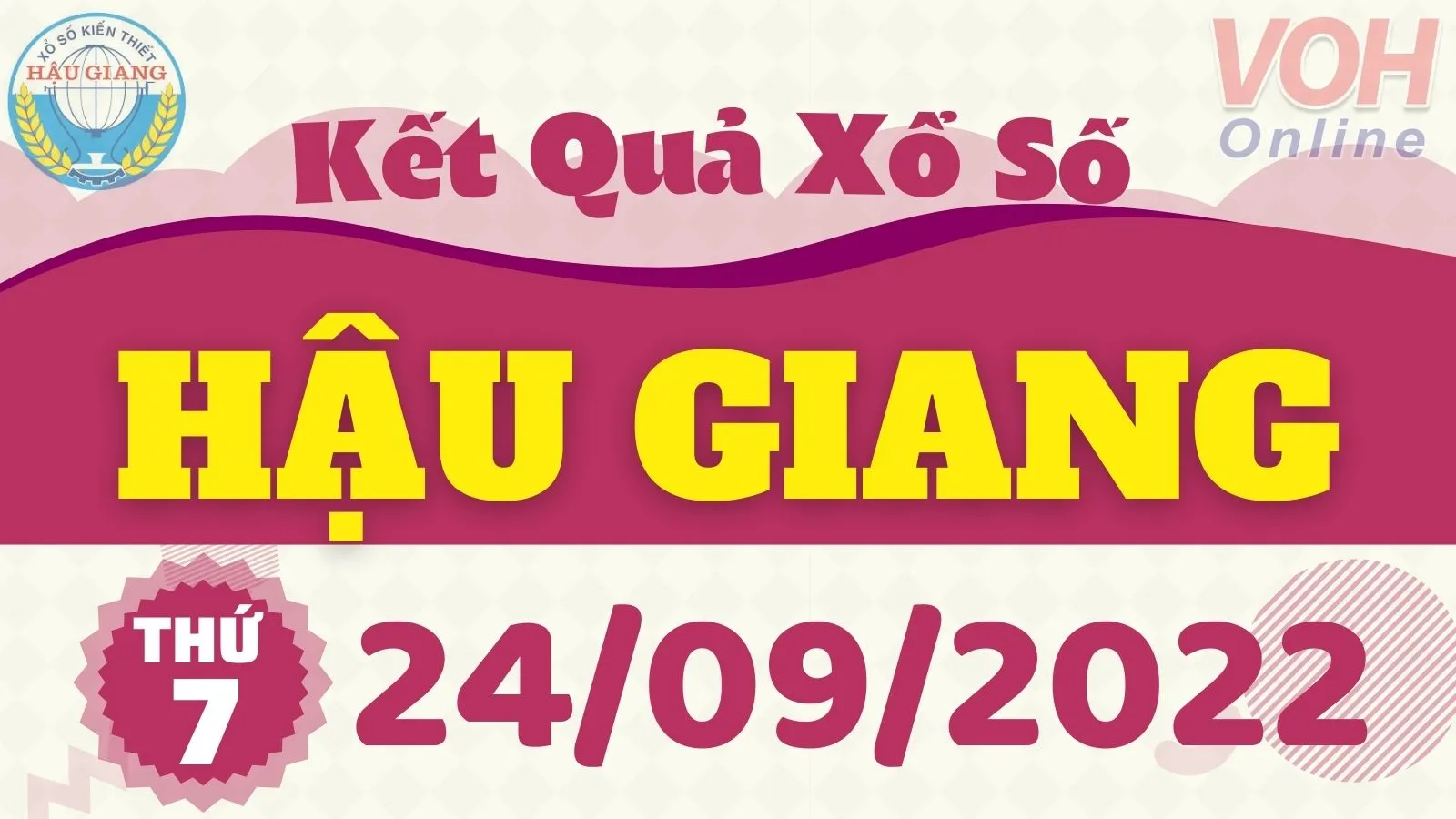 XSHG 24/9, Xổ số Hậu Giang hôm nay ngày 24/9/2022 - KQXSHG thứ Bảy ngày 24 tháng 9