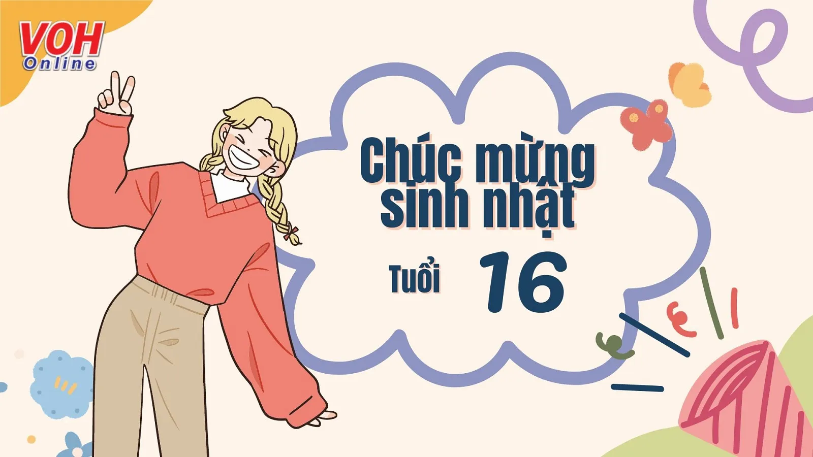 80 lời chúc mừng sinh nhật tuổi 16 cho bản thân, anh chị em và bạn bè