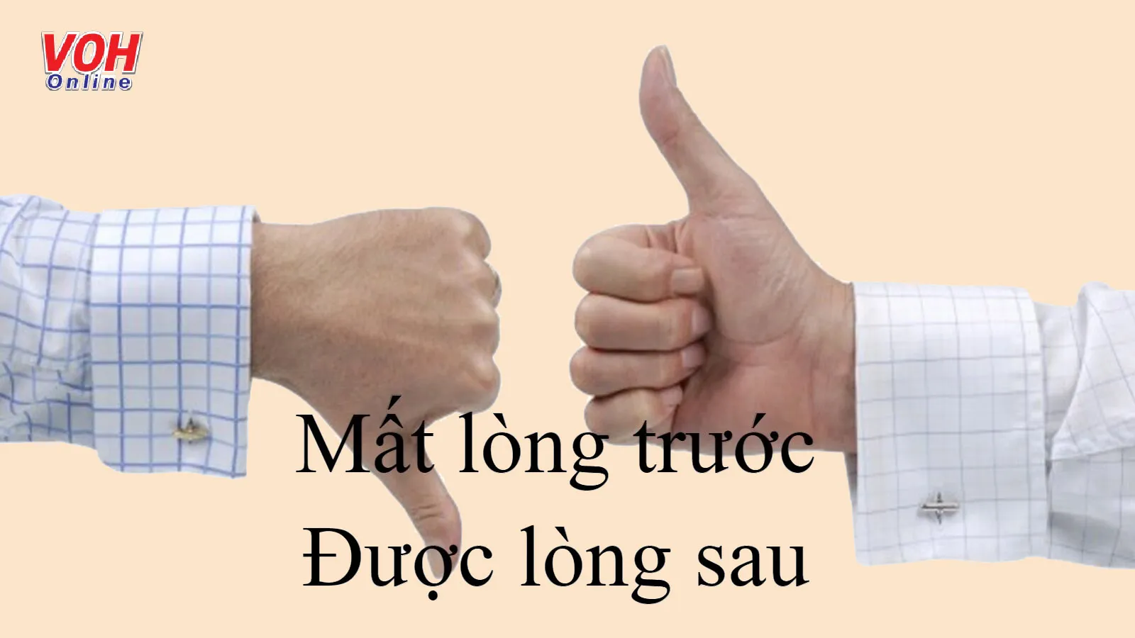 Giải thích ý nghĩa câu tục ngữ ‘Mất lòng trước được lòng sau’ khuyên ta điều gì?