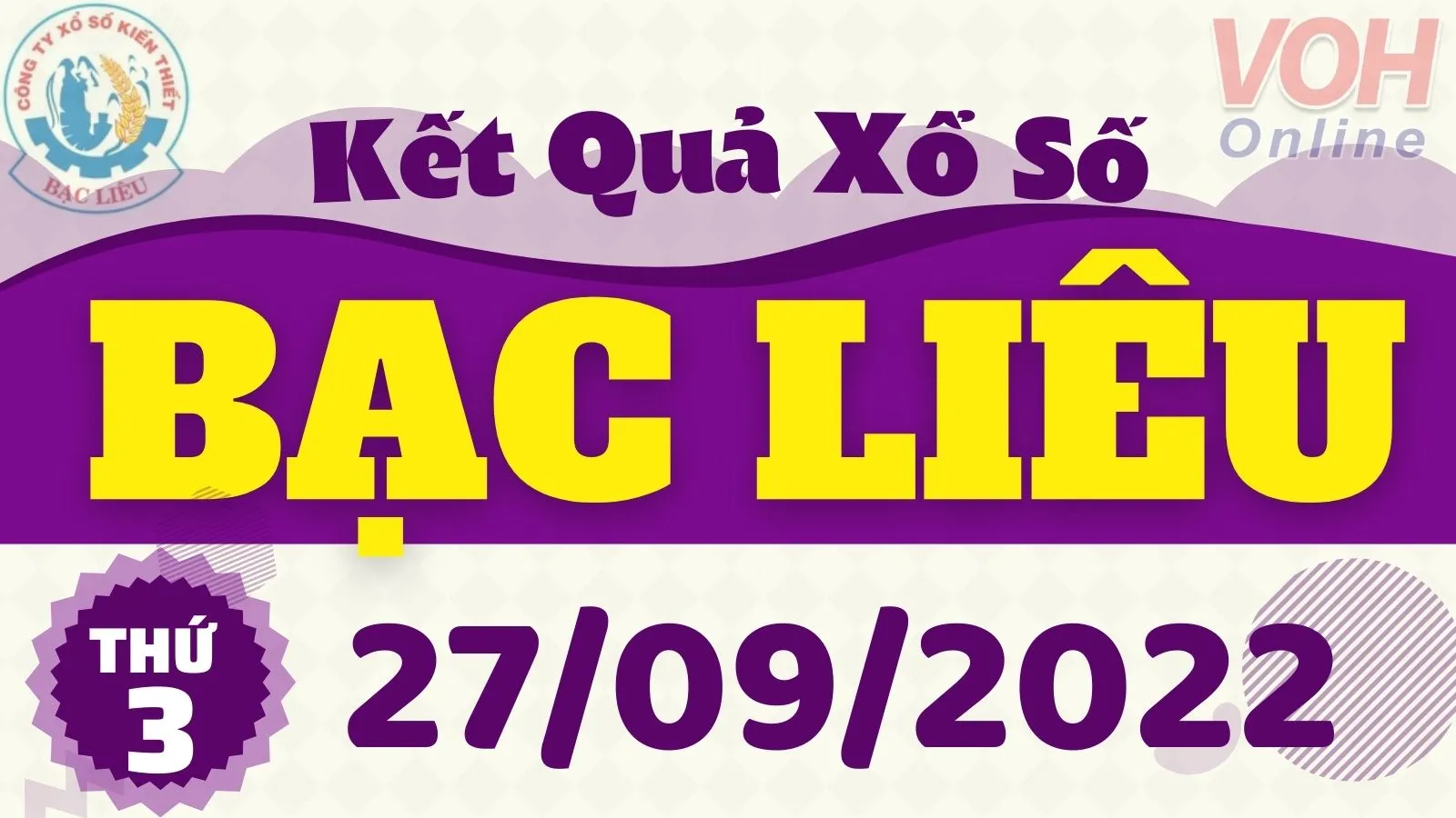 XSBL 27/9, Xổ số Bạc Liêu hôm nay ngày 27/9/2022 - KQXSBL thứ Ba ngày 27/9
